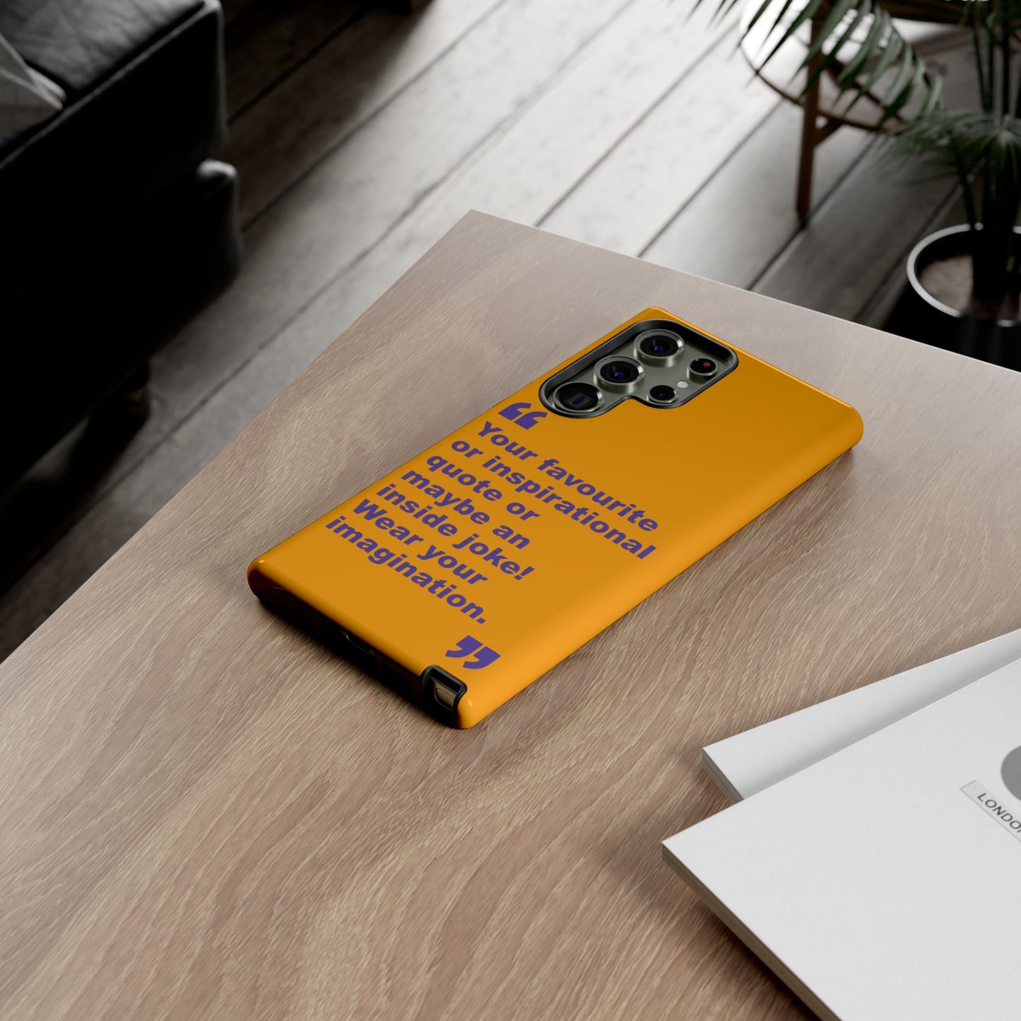 Quote Tough Phone Case — Customisable Inspirational Text Protective Cover for Apple iPhone, Samsung Galaxy and Google Pixel.