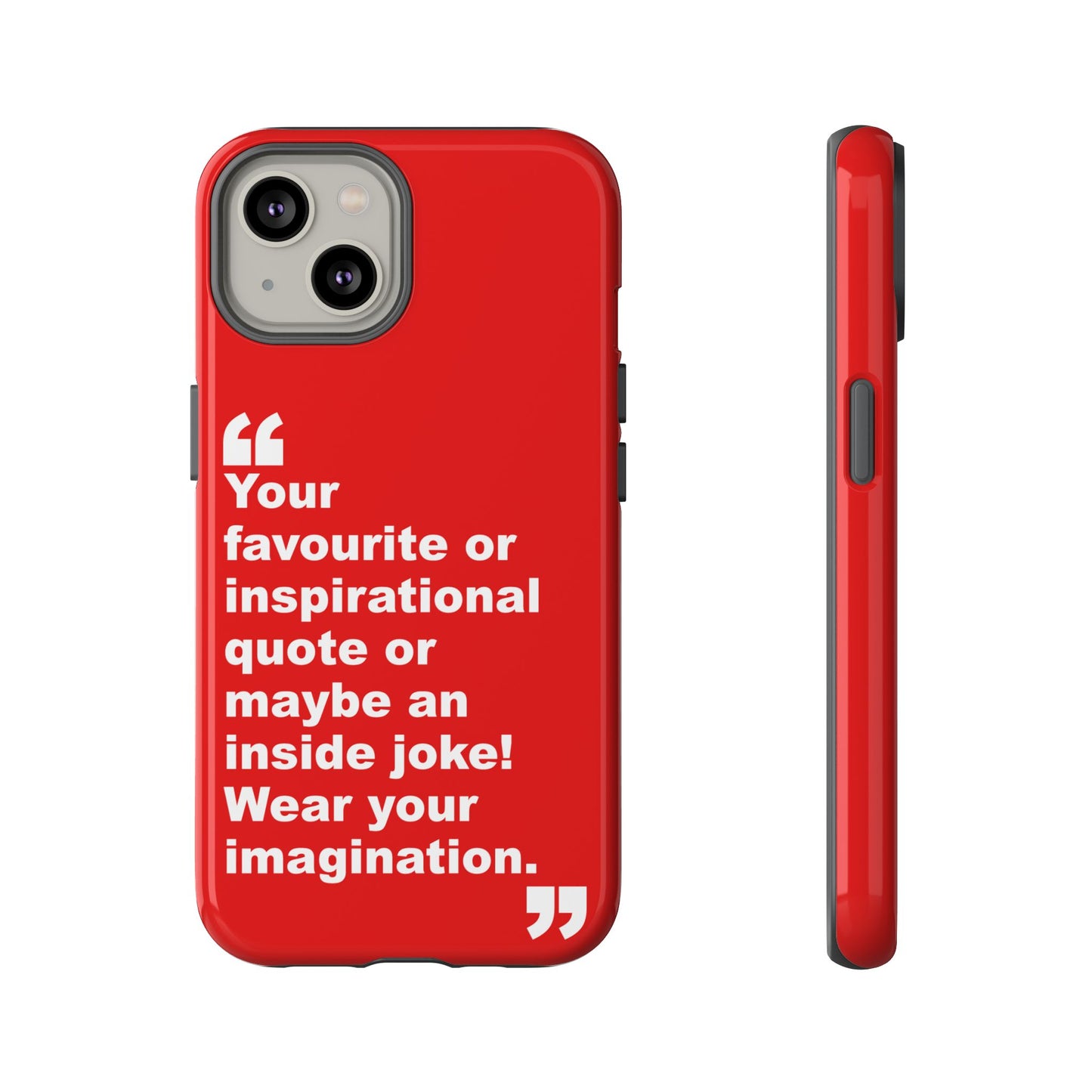 Personalised Inspirational Quote Tough Phone Case — Customizable Text Design