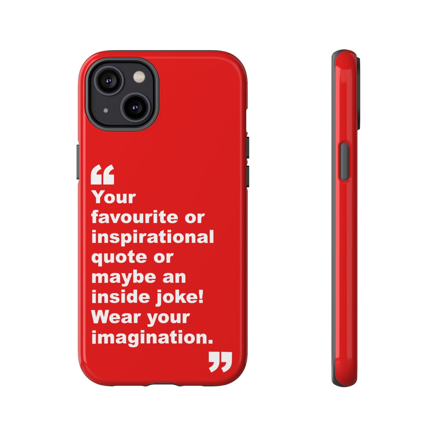 Personalised Inspirational Quote Tough Phone Case — Customizable Text Design