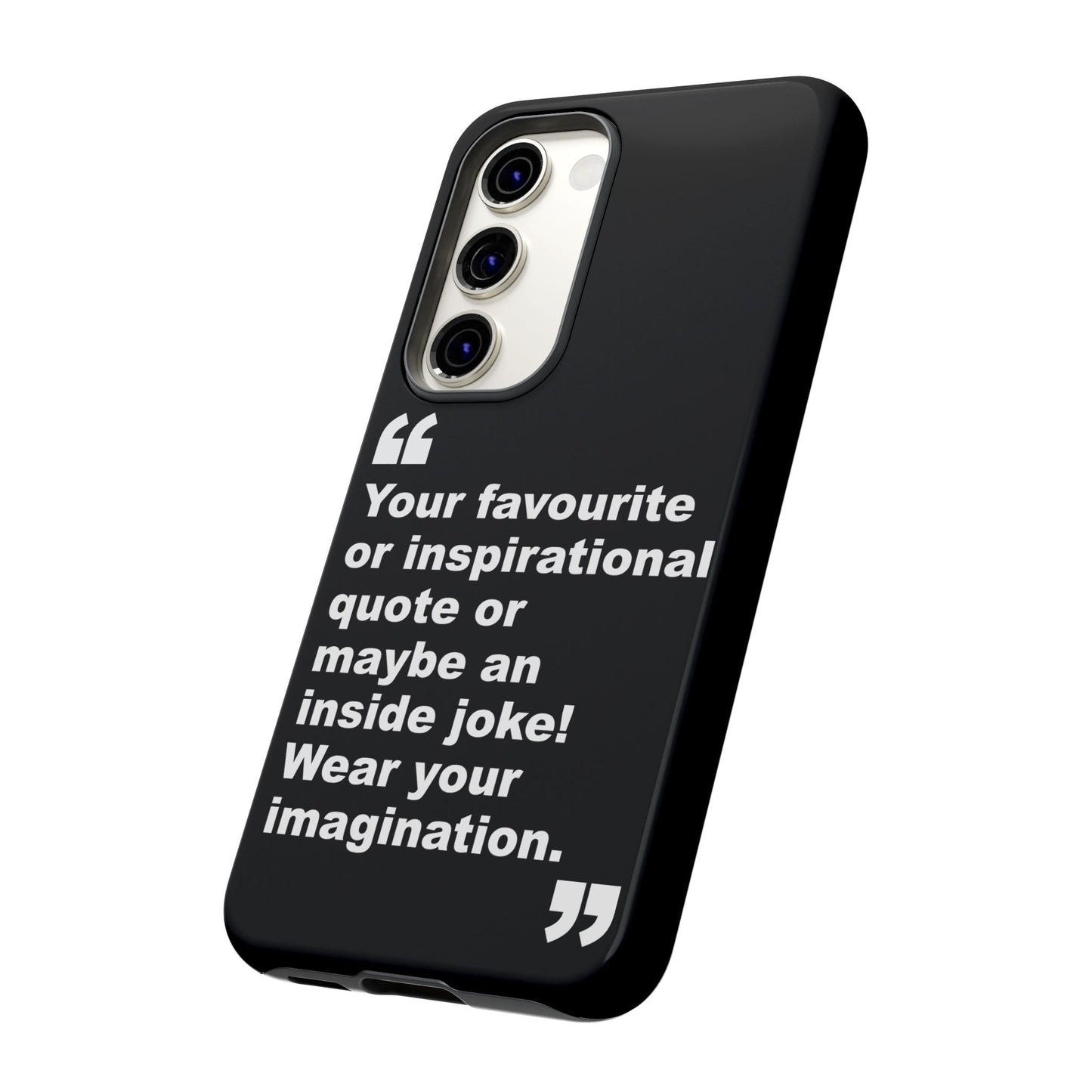 Personalised Inspirational Quote Tough Phone Case — Customizable Text Design