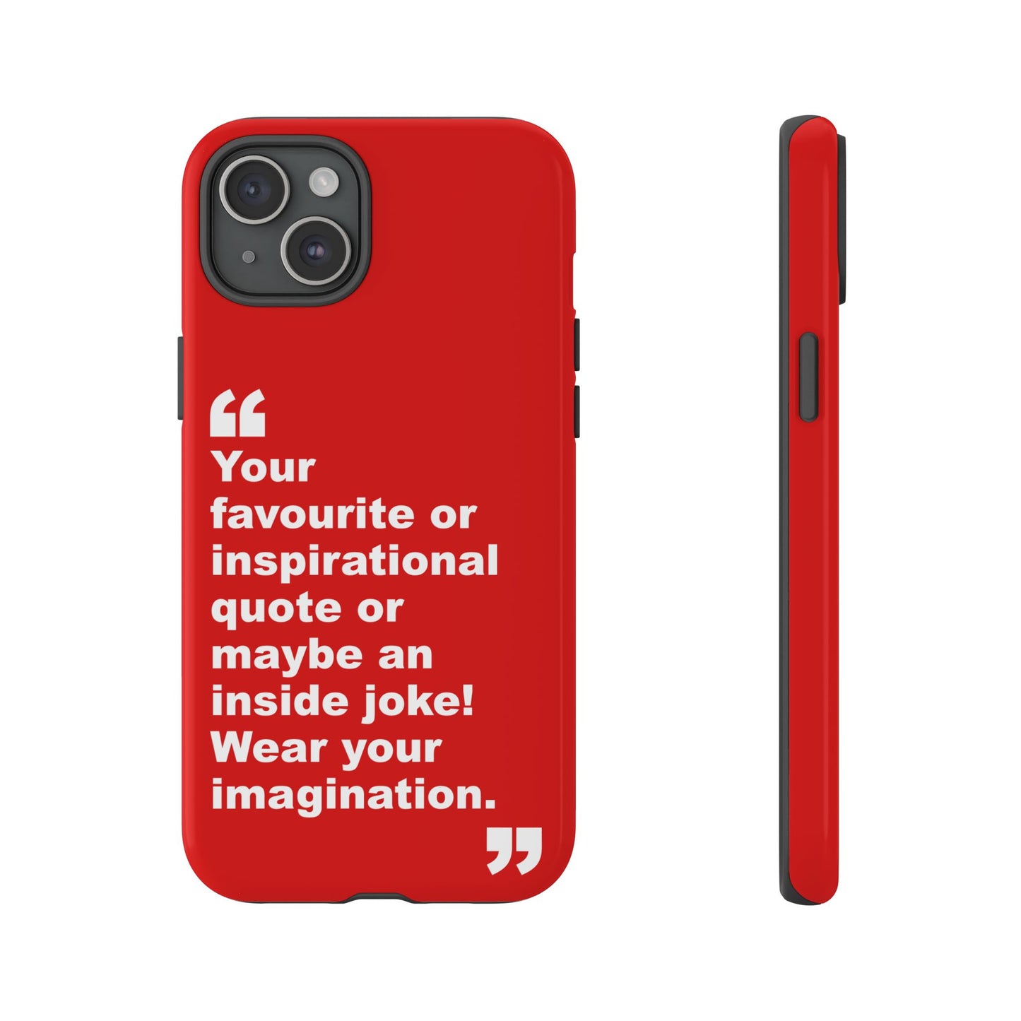 Personalised Inspirational Quote Tough Phone Case — Customizable Text Design