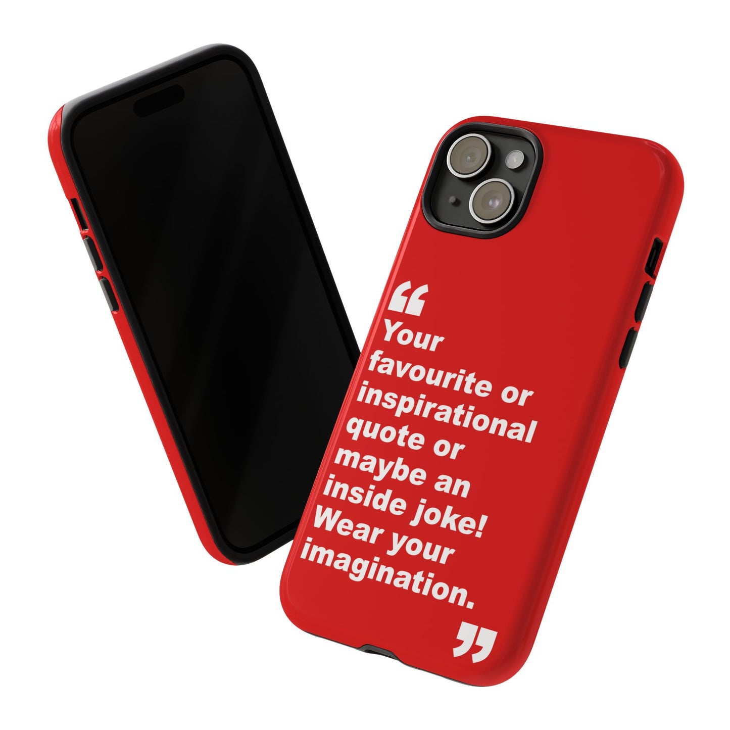 Personalised Inspirational Quote Tough Phone Case — Customizable Text Design