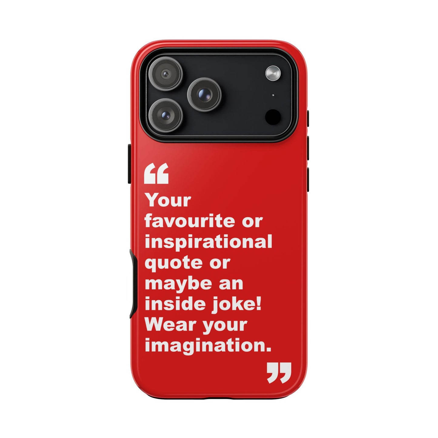 Personalised Inspirational Quote Tough Phone Case — Customizable Text Design