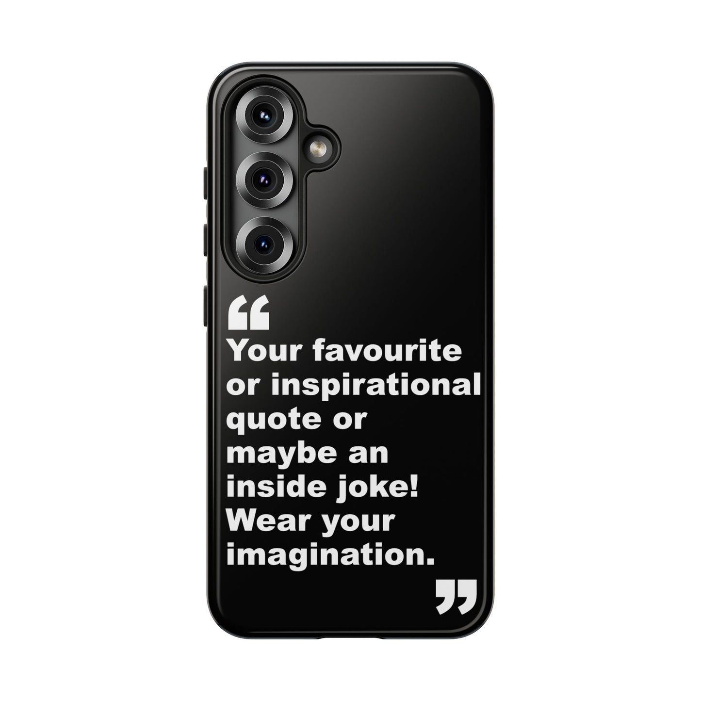 Personalised Inspirational Quote Tough Phone Case — Customizable Text Design