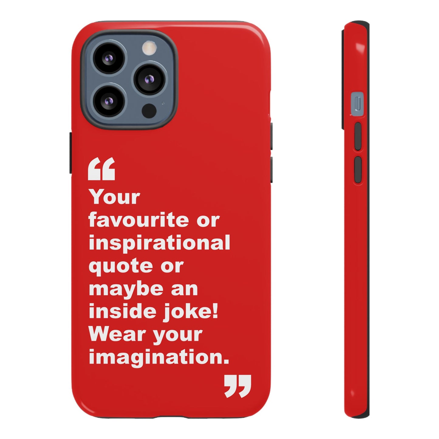 Personalised Inspirational Quote Tough Phone Case — Customizable Text Design