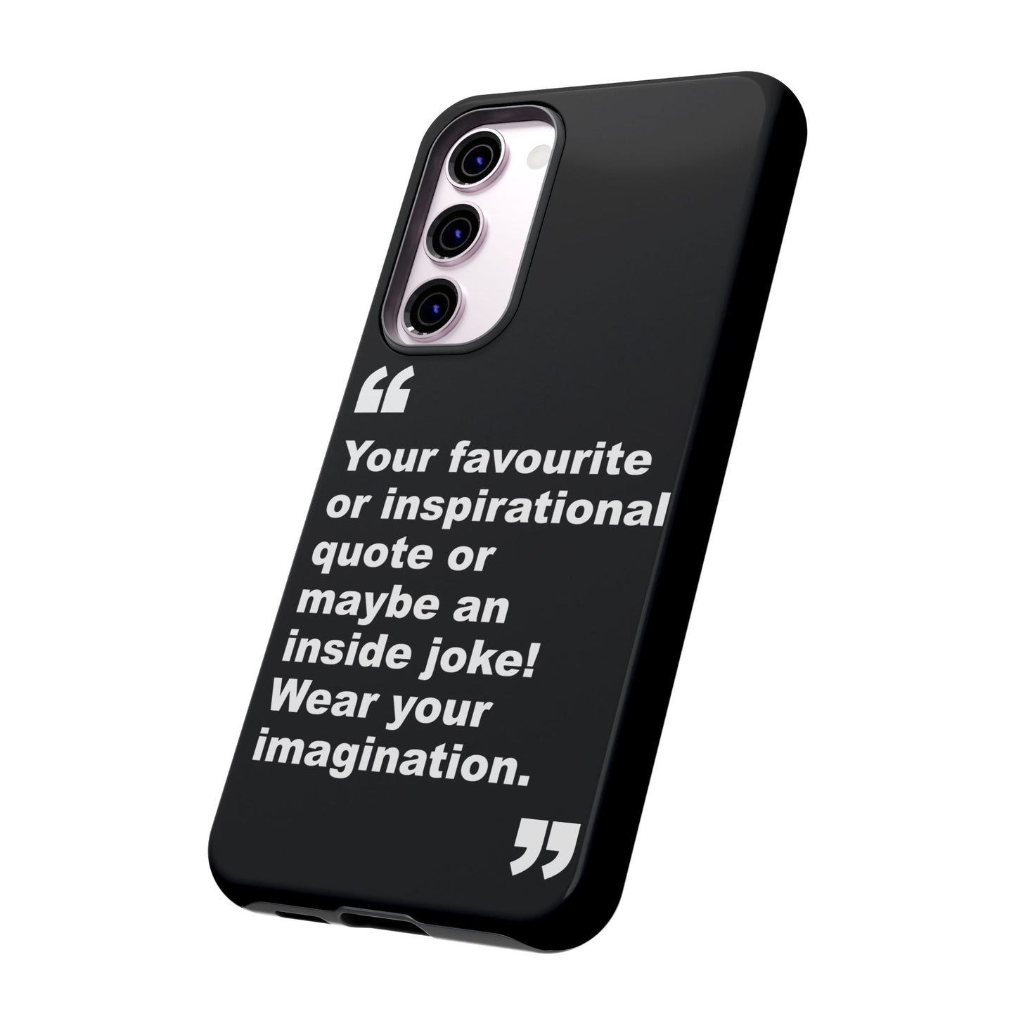 Personalised Inspirational Quote Tough Phone Case — Customizable Text Design