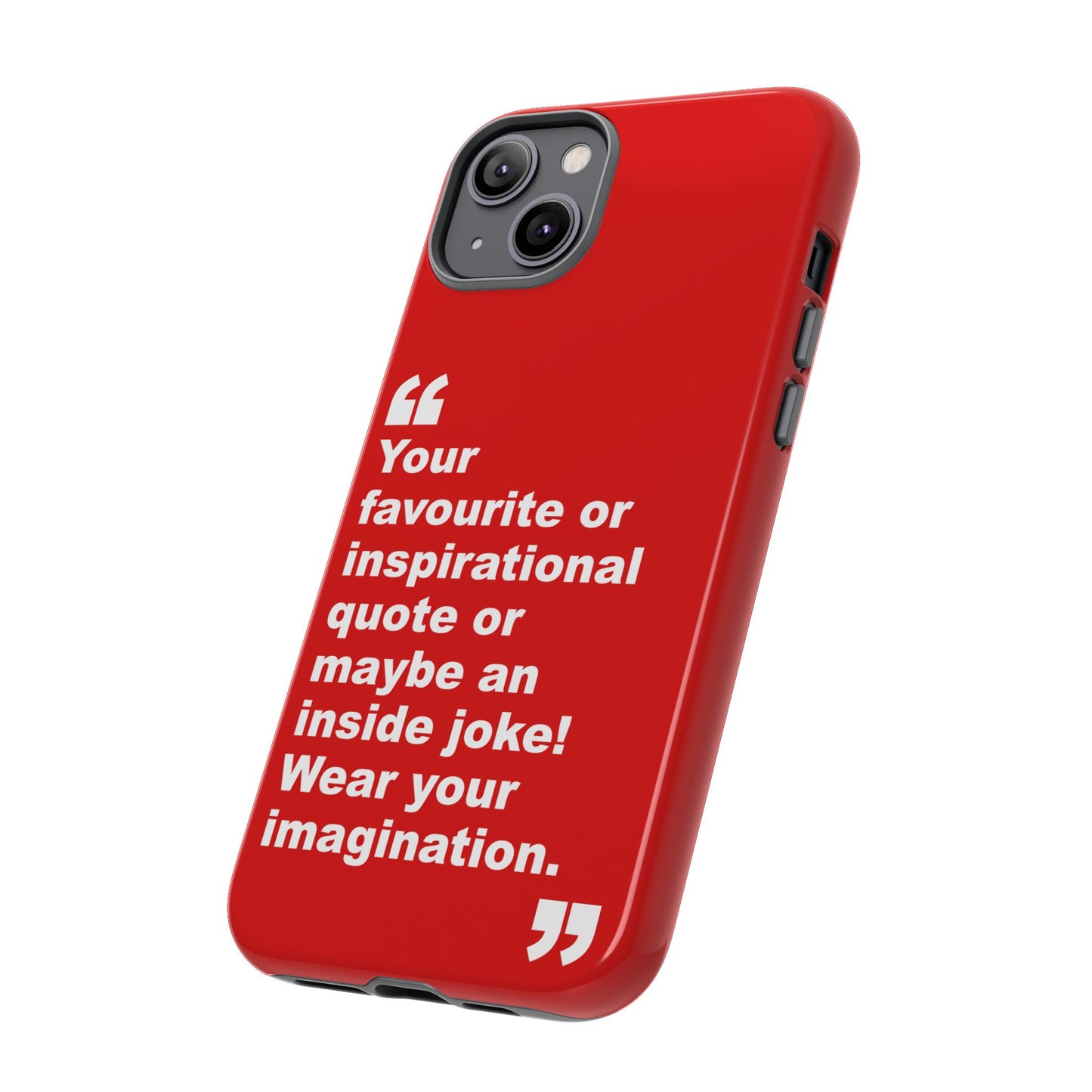 Personalised Inspirational Quote Tough Phone Case — Customizable Text Design
