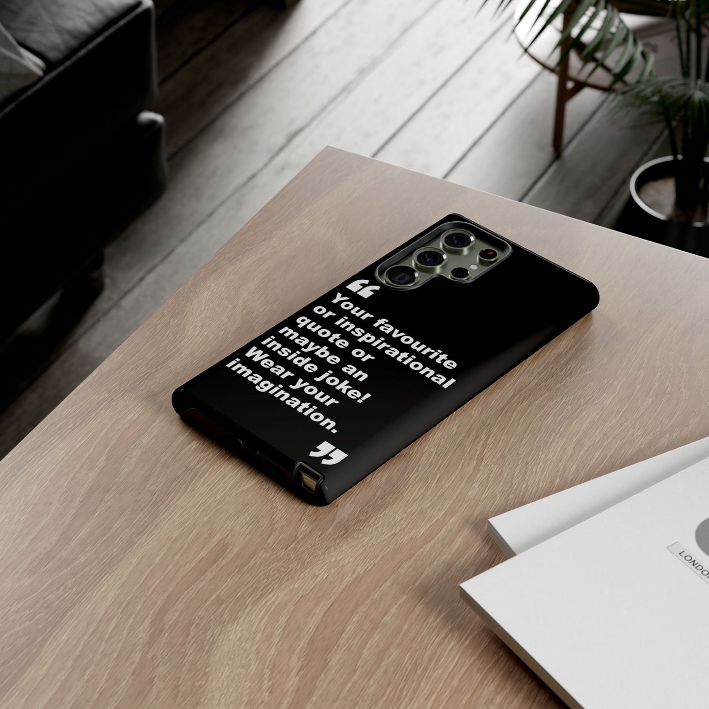 Personalised Inspirational Quote Tough Phone Case — Customizable Text Design