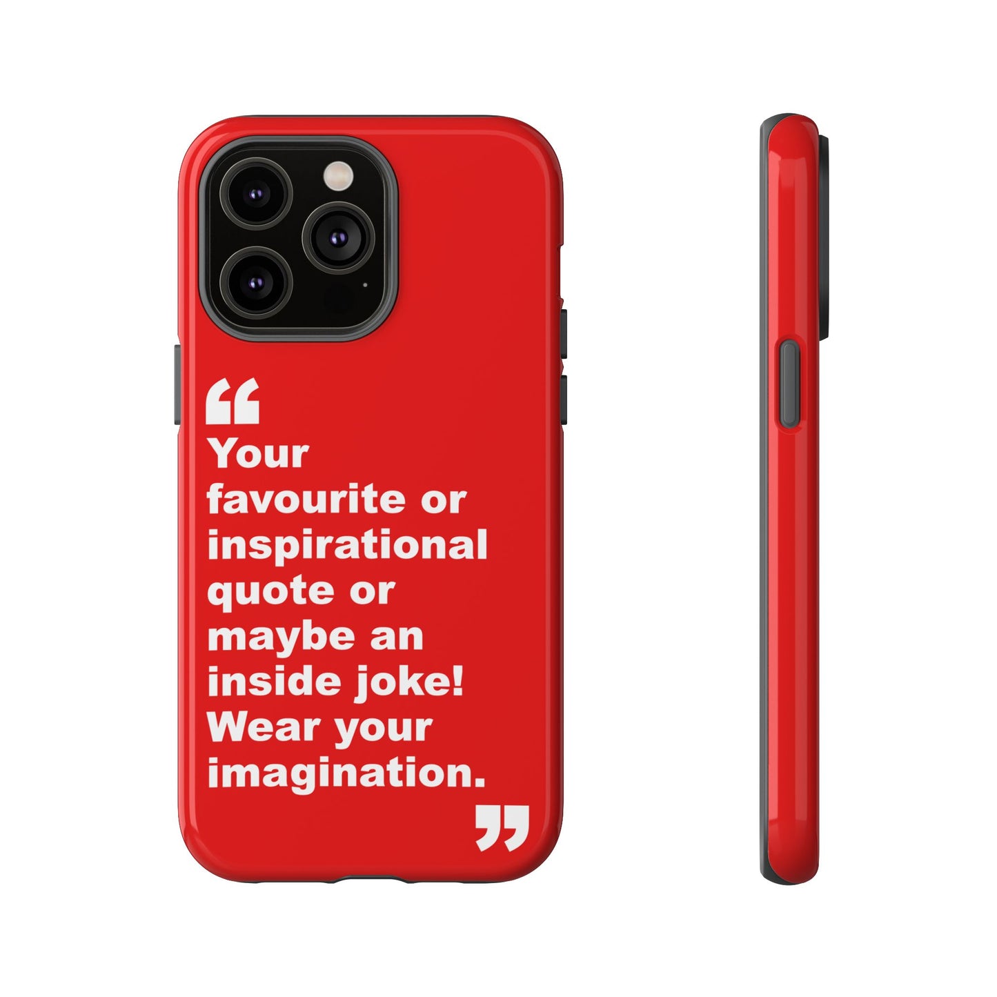 Personalised Inspirational Quote Tough Phone Case — Customizable Text Design