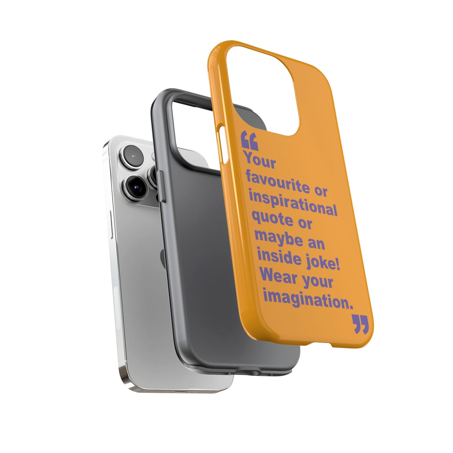 Quote Tough Phone Case — Customisable Inspirational Text Protective Cover for Apple iPhone, Samsung Galaxy and Google Pixel.