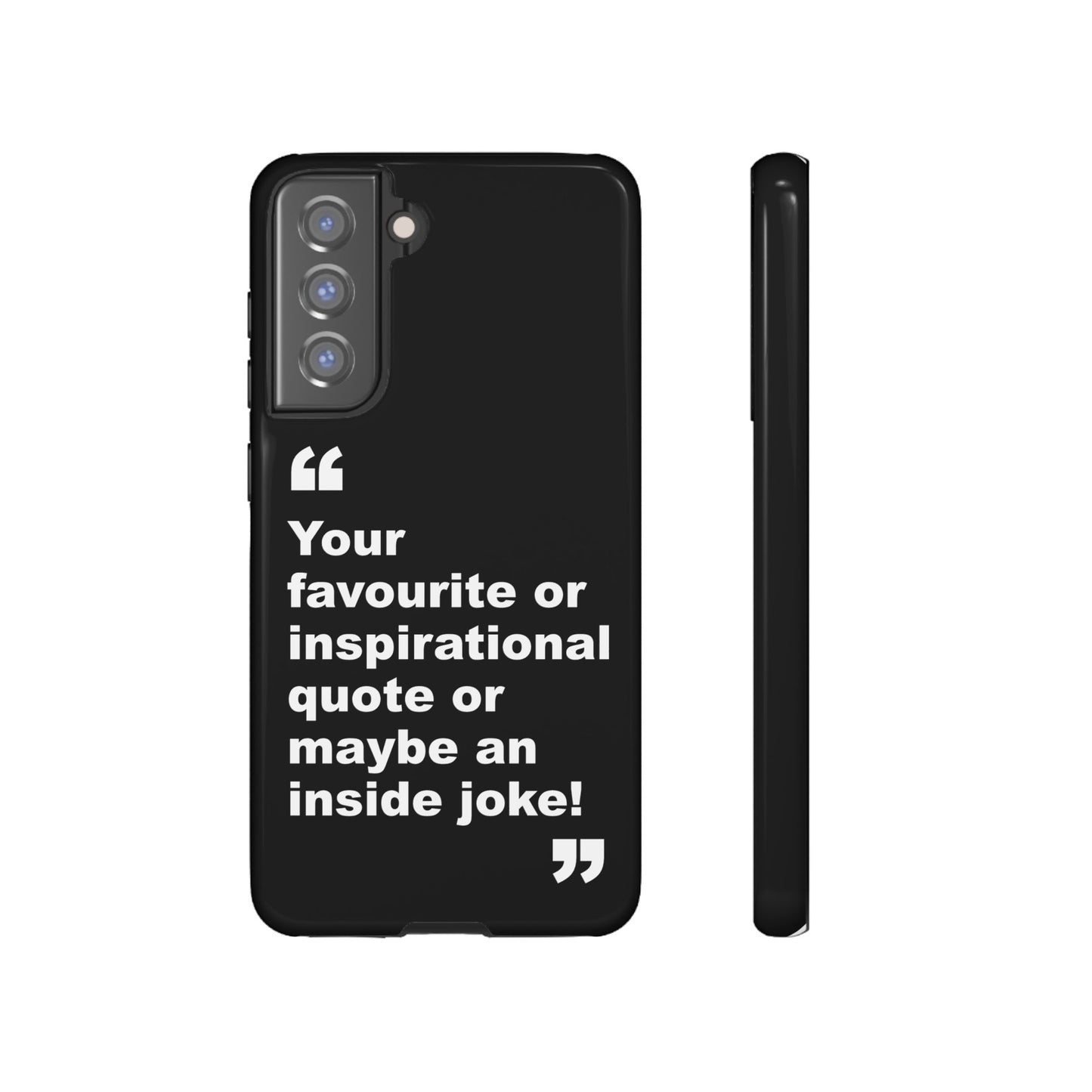 Personalised Inspirational Quote Tough Phone Case — Customizable Text Design