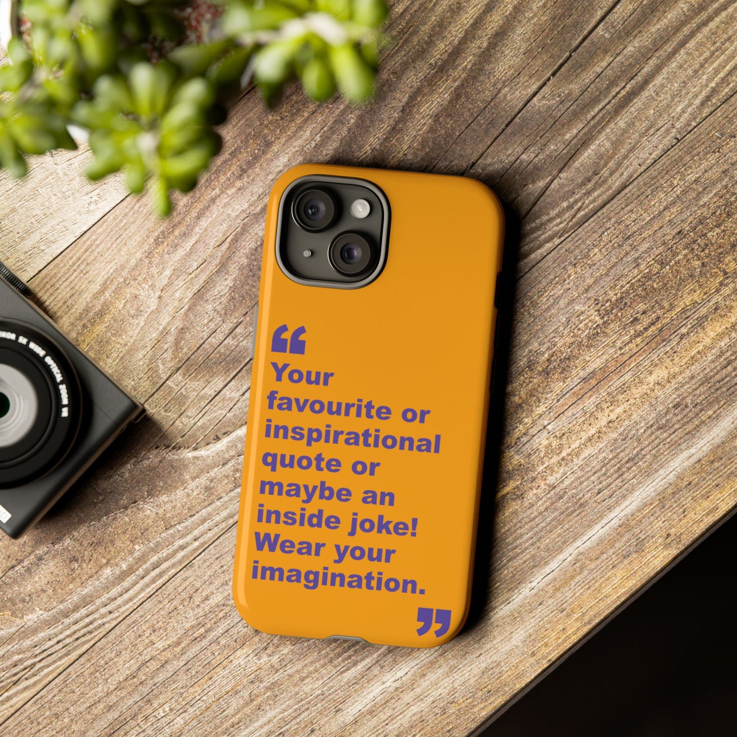Quote Tough Phone Case — Customisable Inspirational Text Protective Cover for Apple iPhone, Samsung Galaxy and Google Pixel.
