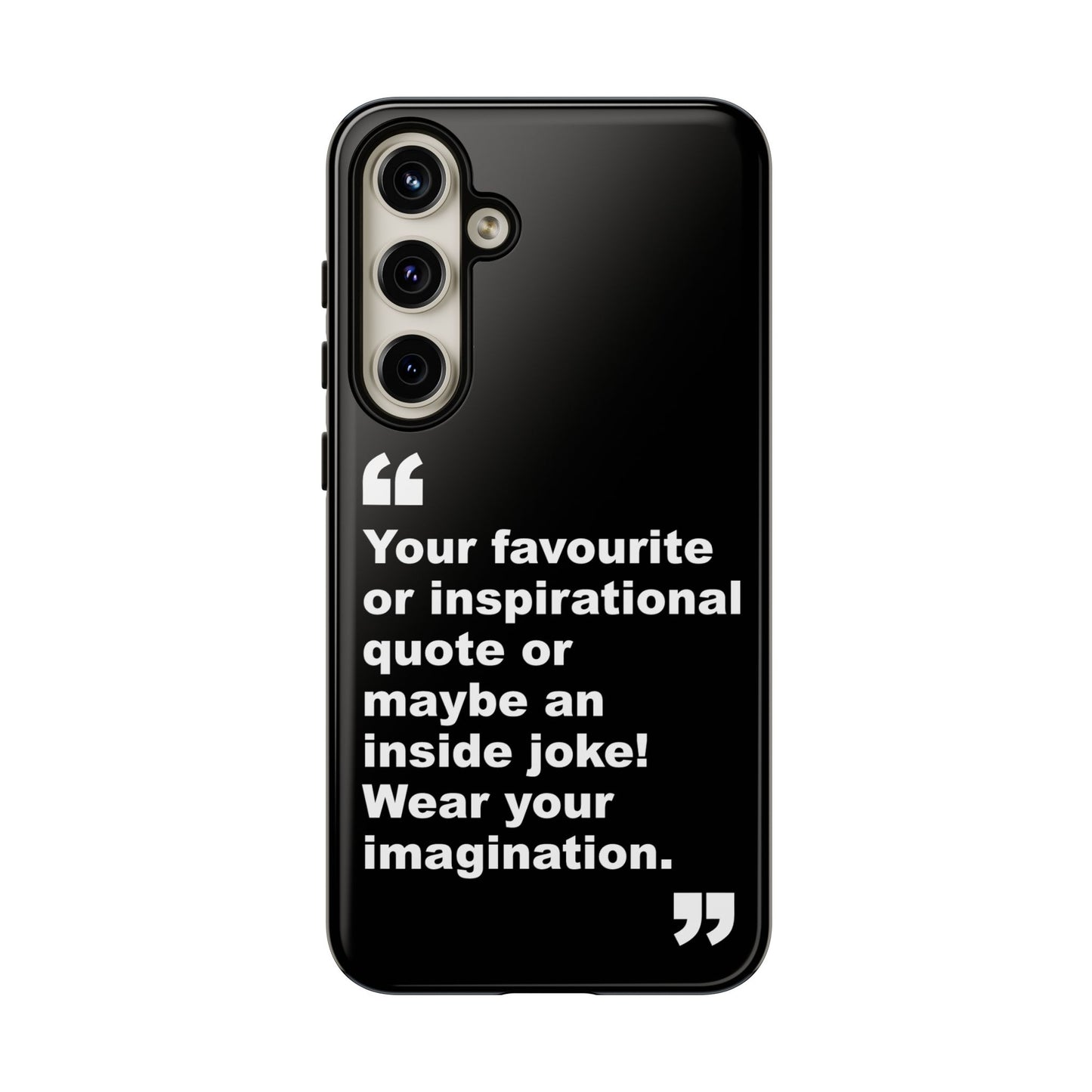 Personalised Inspirational Quote Tough Phone Case — Customizable Text Design