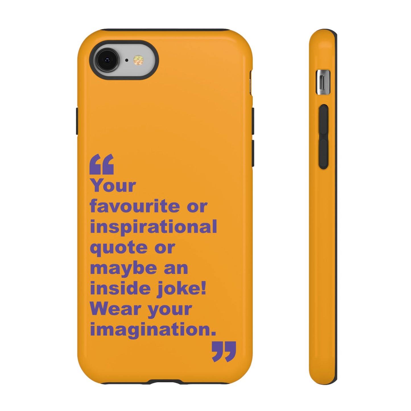 Quote Tough Phone Case — Customisable Inspirational Text Protective Cover for Apple iPhone, Samsung Galaxy and Google Pixel.