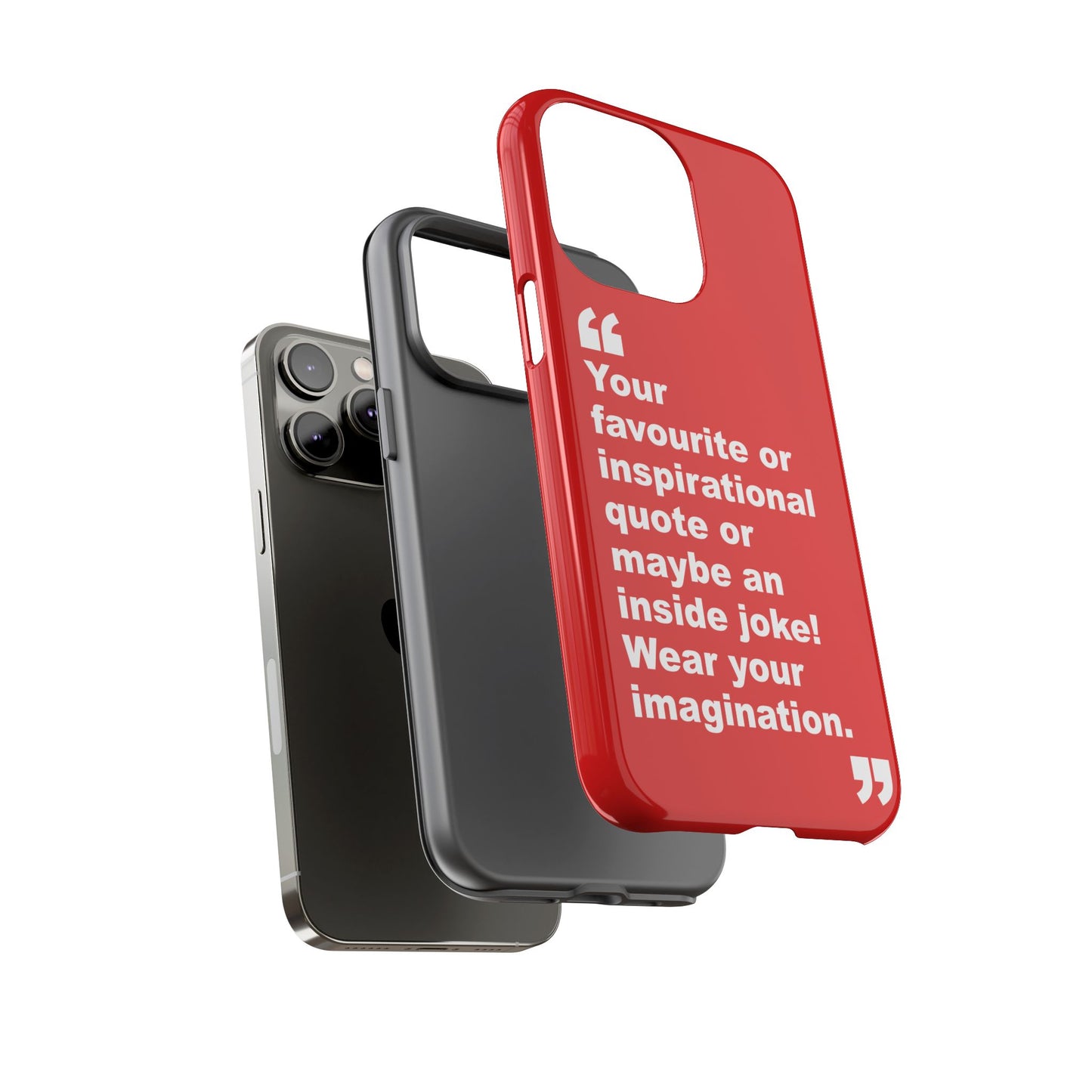 Personalised Inspirational Quote Tough Phone Case — Customizable Text Design