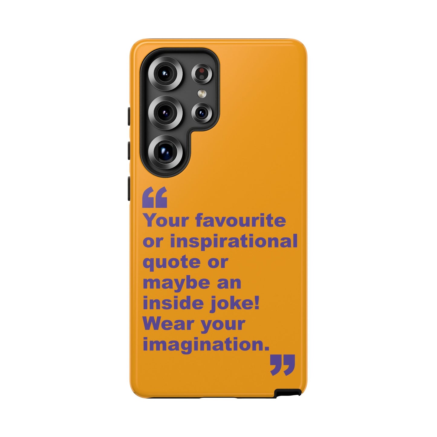 Quote Tough Phone Case — Customisable Inspirational Text Protective Cover for Apple iPhone, Samsung Galaxy and Google Pixel.