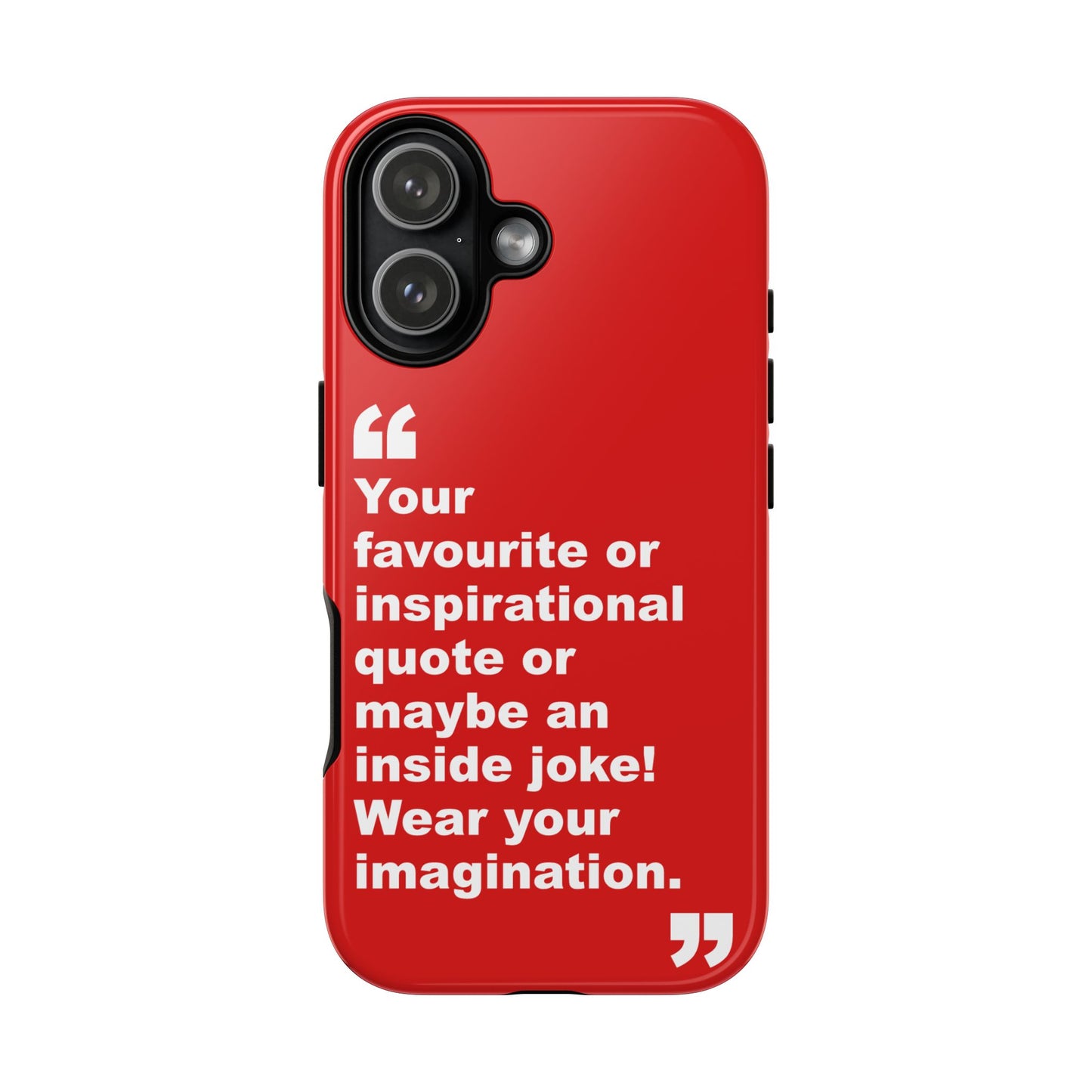 Personalised Inspirational Quote Tough Phone Case — Customizable Text Design