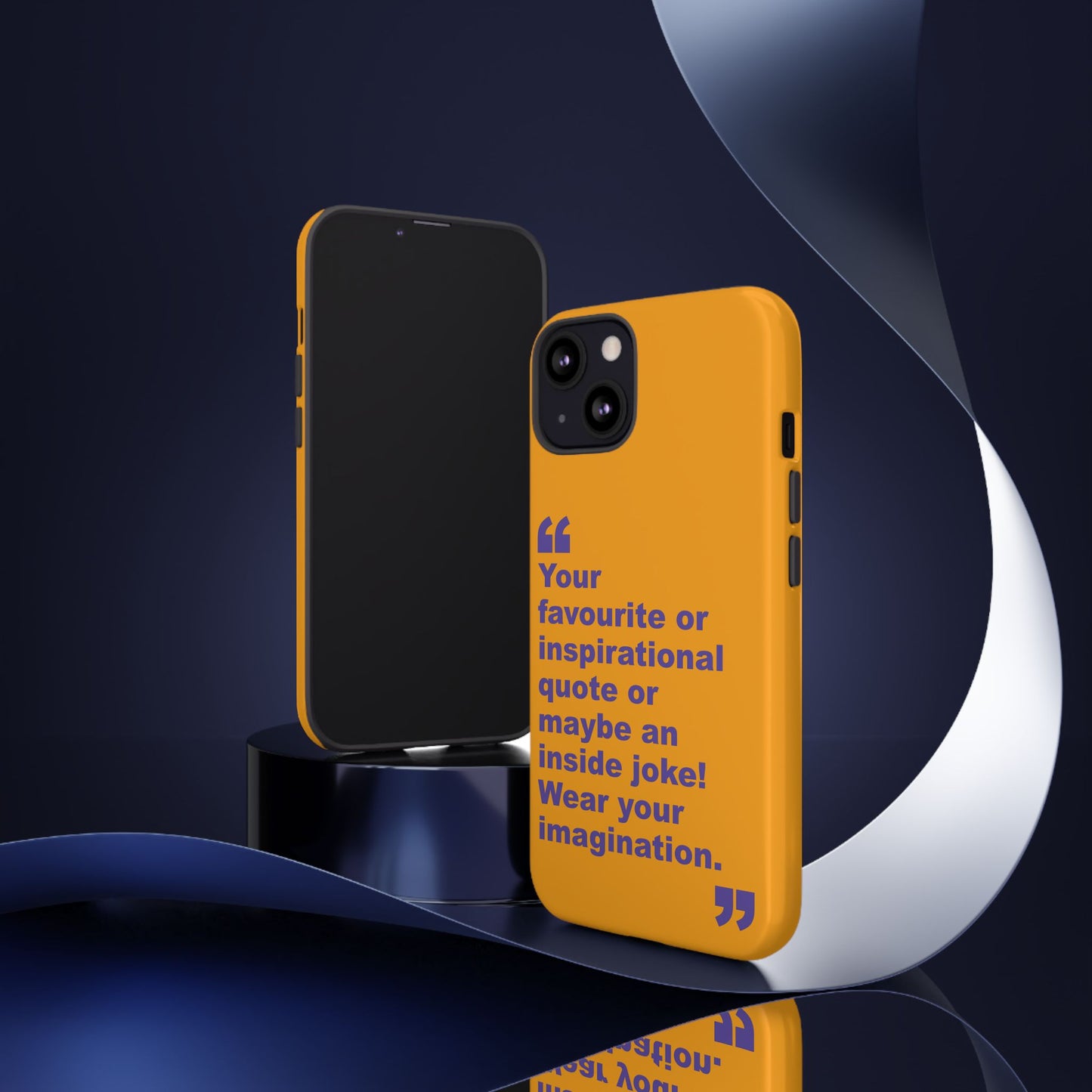 Quote Tough Phone Case — Customisable Inspirational Text Protective Cover for Apple iPhone, Samsung Galaxy and Google Pixel.