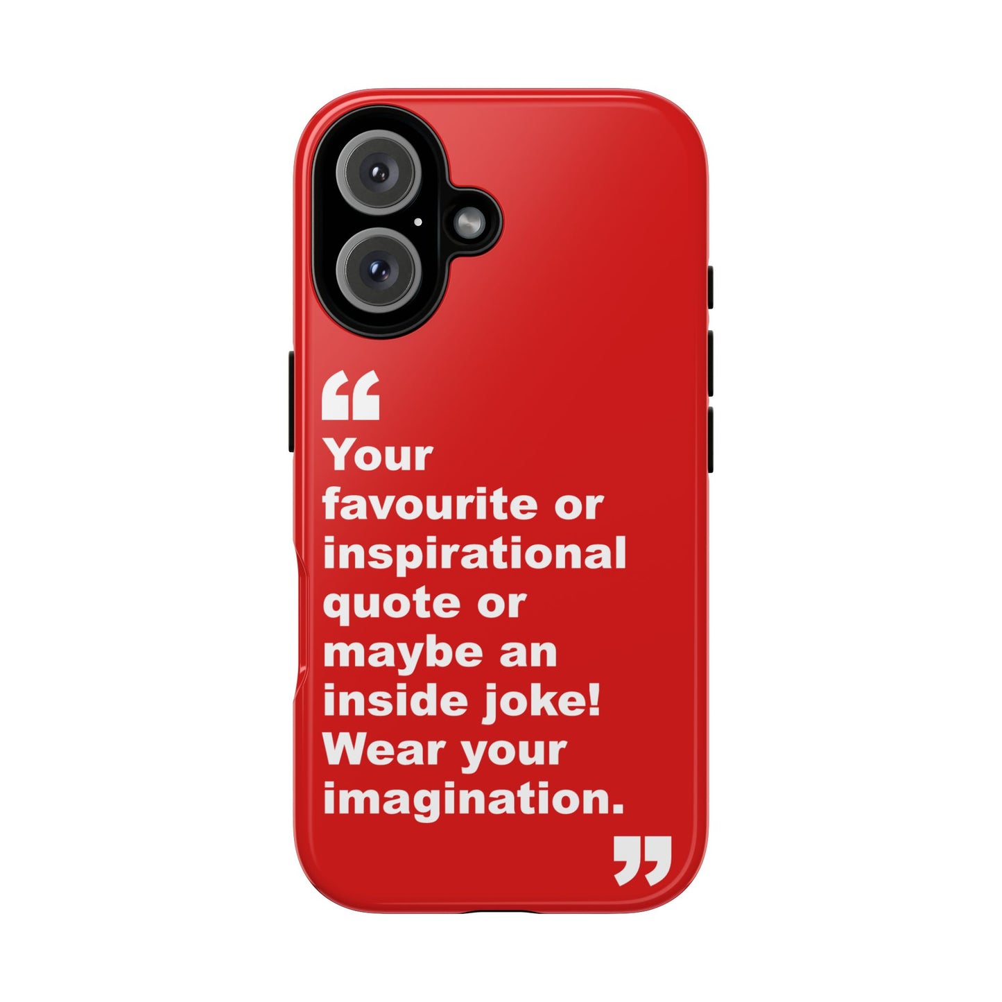 Personalised Inspirational Quote Tough Phone Case — Customizable Text Design