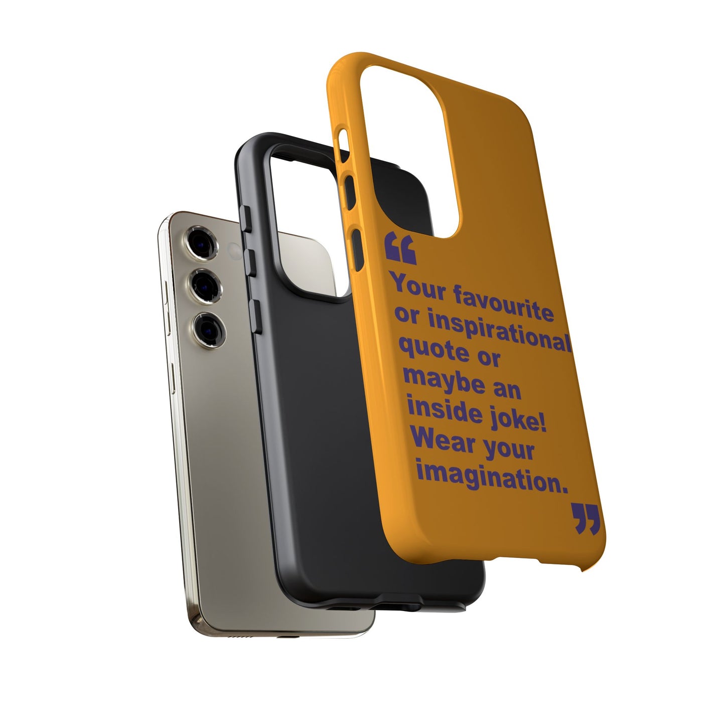 Quote Tough Phone Case — Customisable Inspirational Text Protective Cover for Apple iPhone, Samsung Galaxy and Google Pixel.