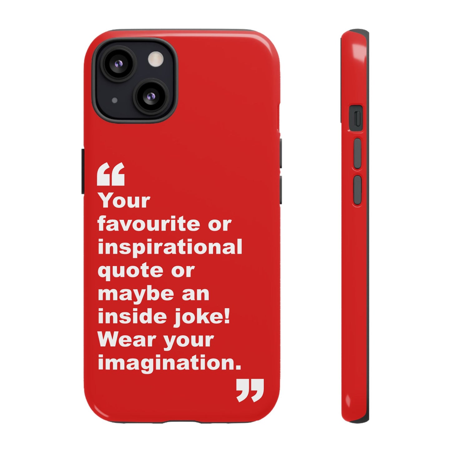 Personalised Inspirational Quote Tough Phone Case — Customizable Text Design