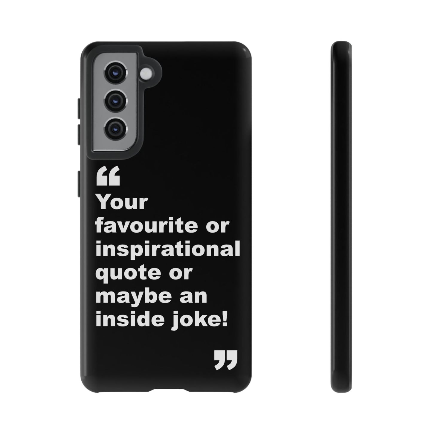 Personalised Inspirational Quote Tough Phone Case — Customizable Text Design