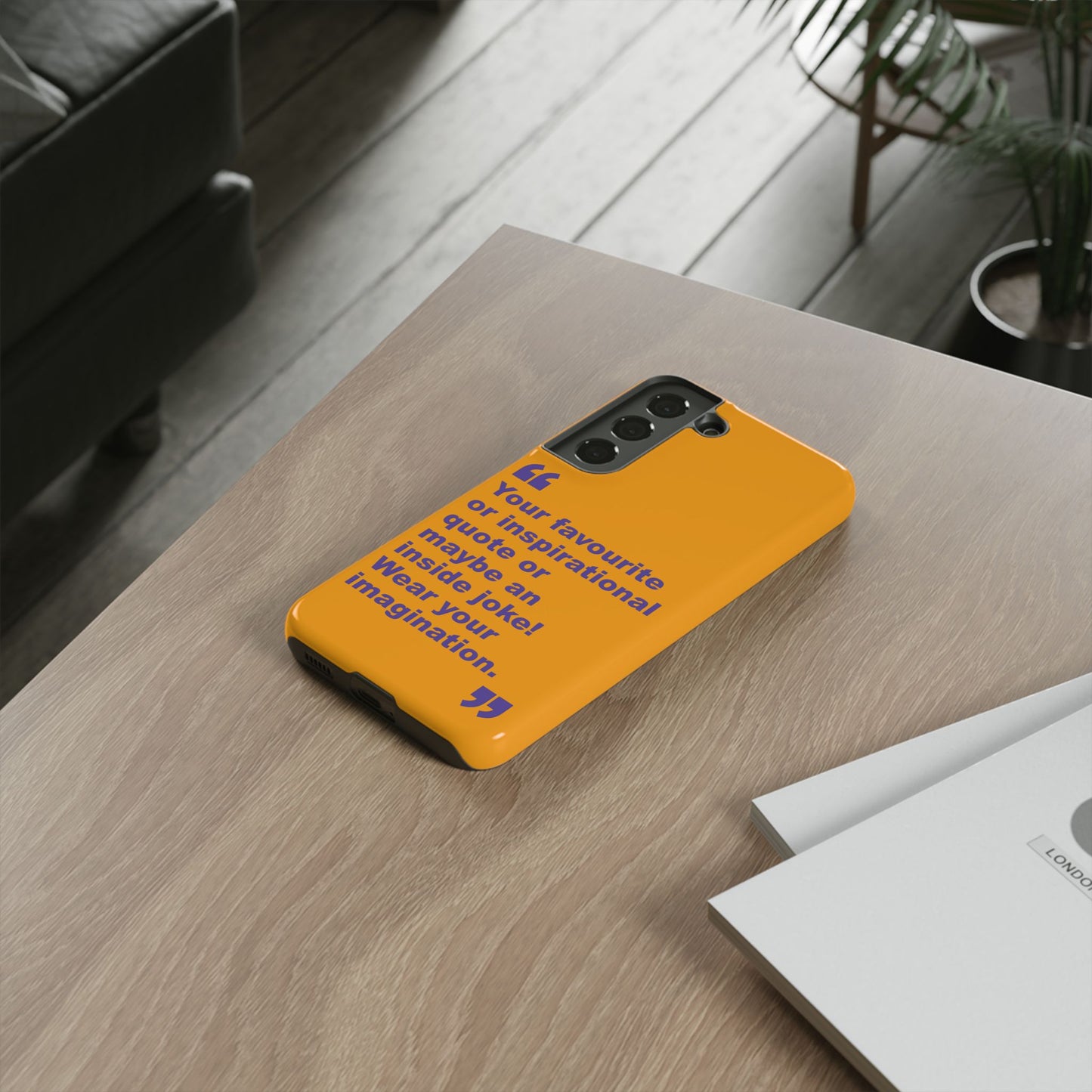Quote Tough Phone Case — Customisable Inspirational Text Protective Cover for Apple iPhone, Samsung Galaxy and Google Pixel.