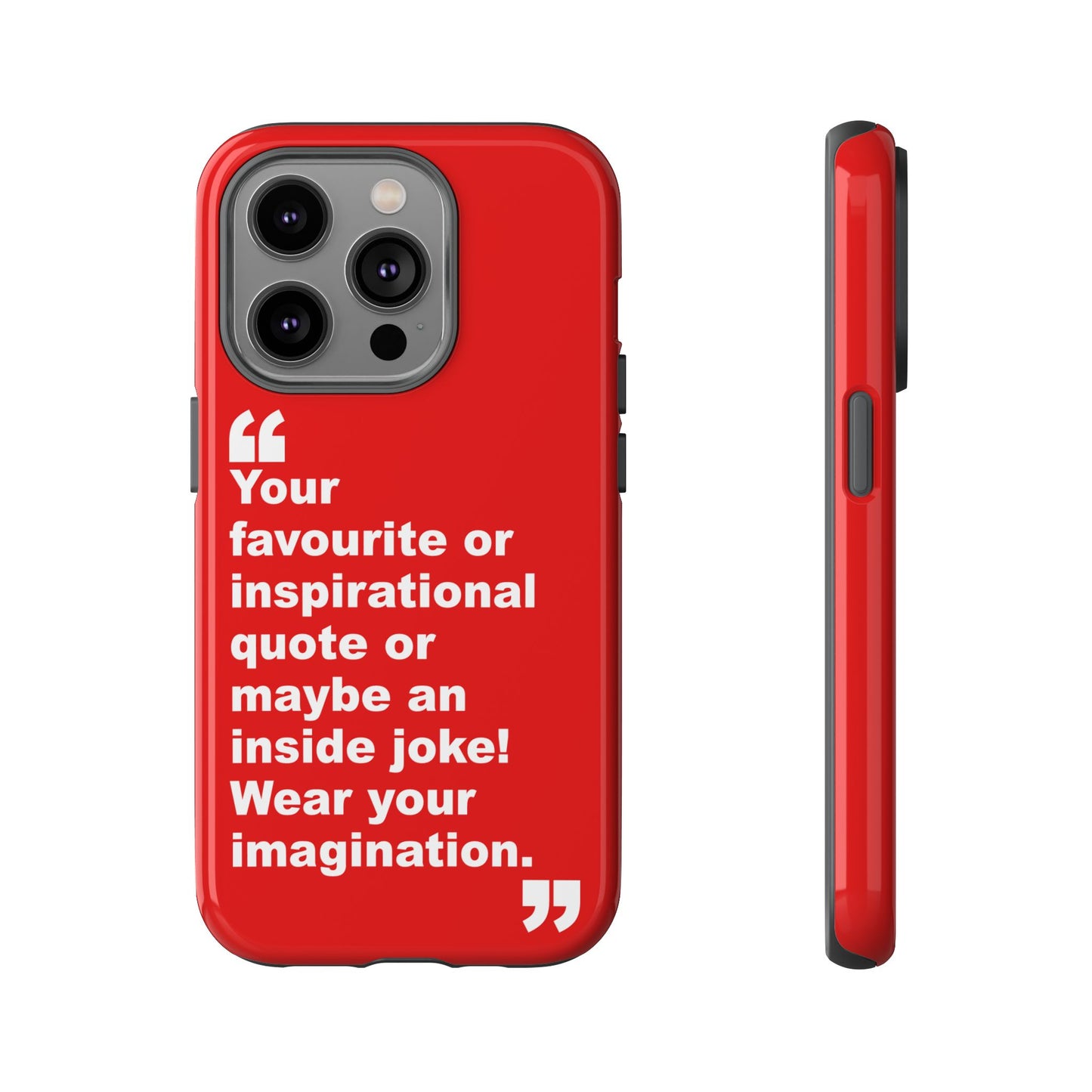 Personalised Inspirational Quote Tough Phone Case — Customizable Text Design
