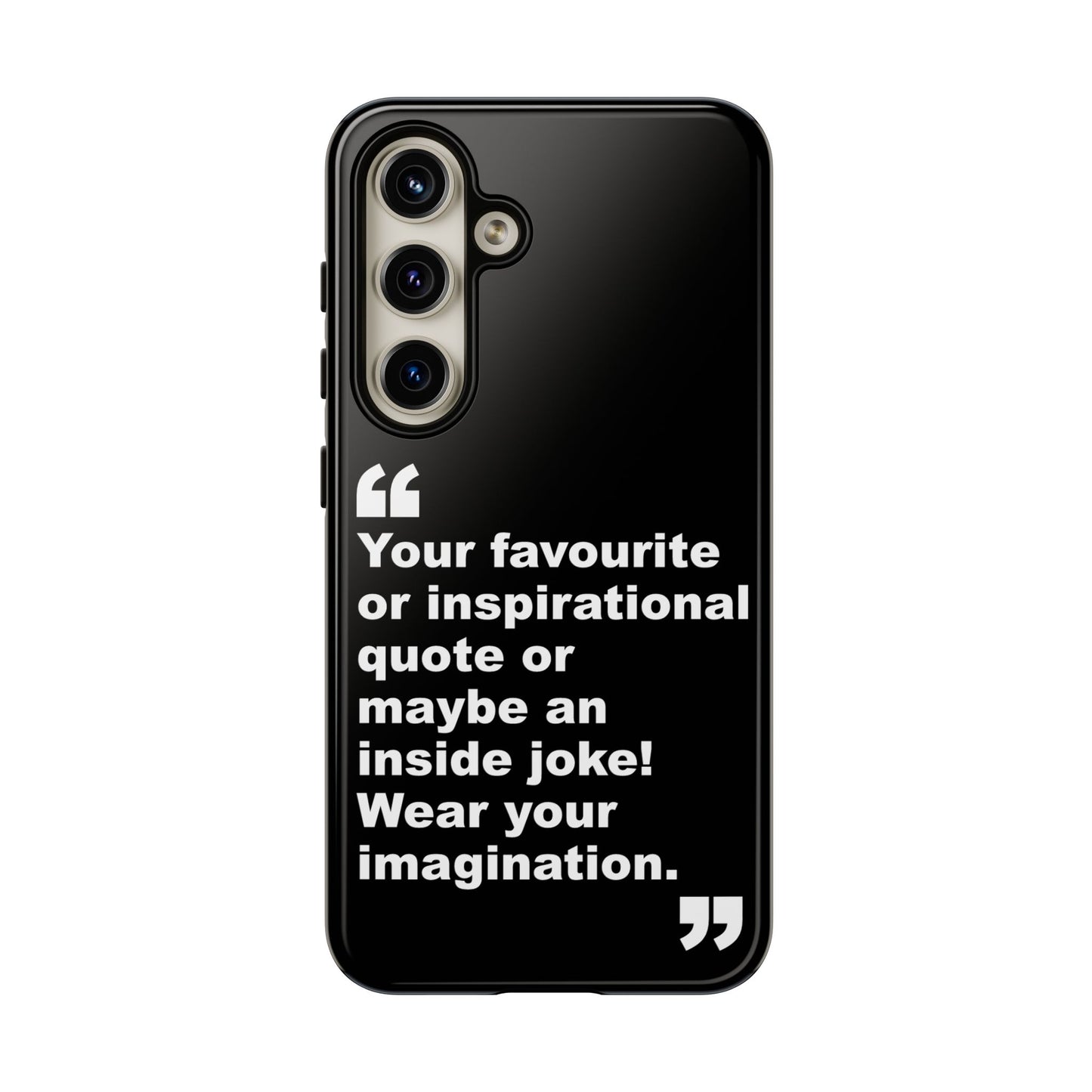 Personalised Inspirational Quote Tough Phone Case — Customizable Text Design