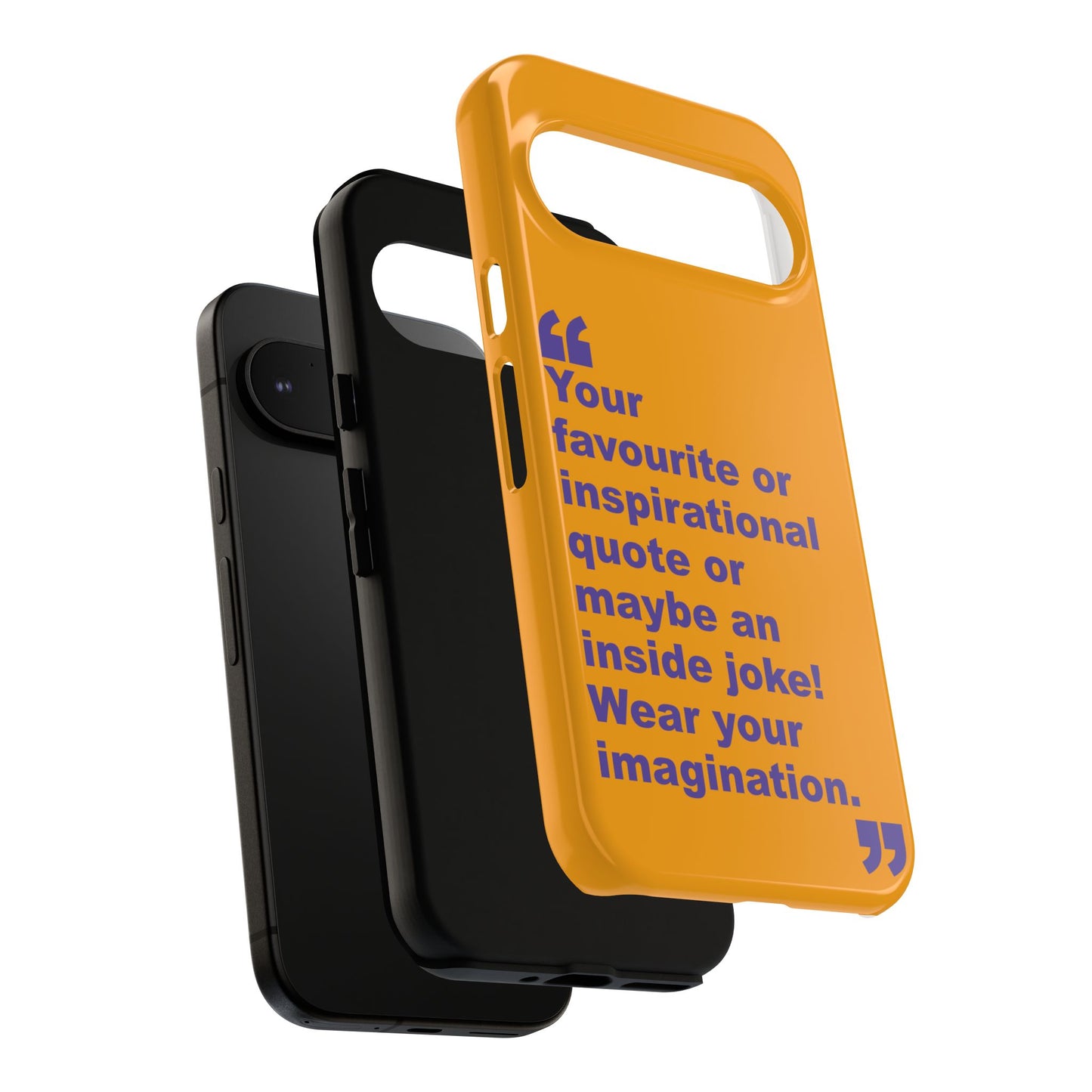 Quote Tough Phone Case — Customisable Inspirational Text Protective Cover for Apple iPhone, Samsung Galaxy and Google Pixel.