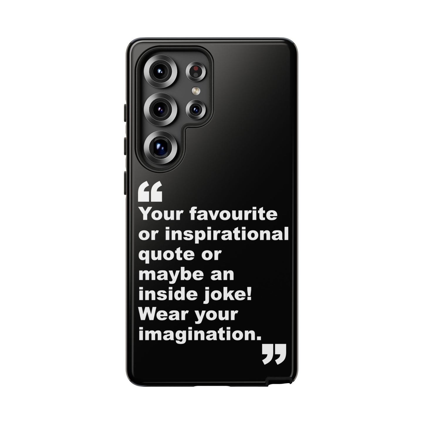 Personalised Inspirational Quote Tough Phone Case — Customizable Text Design
