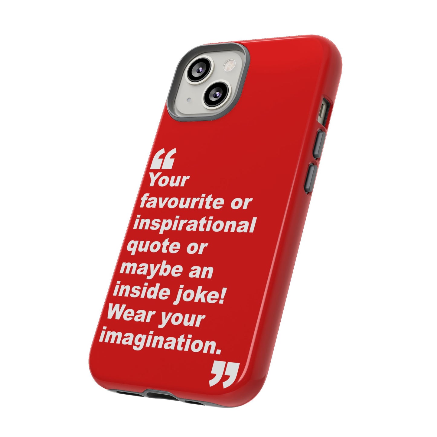 Personalised Inspirational Quote Tough Phone Case — Customizable Text Design