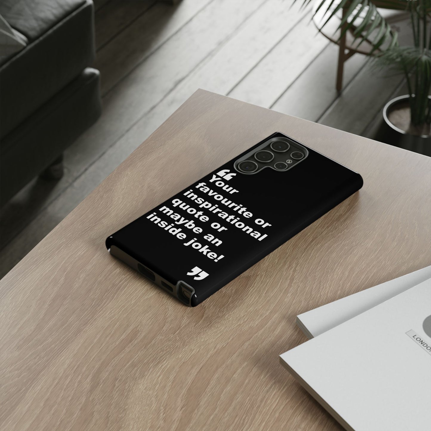 Personalised Inspirational Quote Tough Phone Case — Customizable Text Design