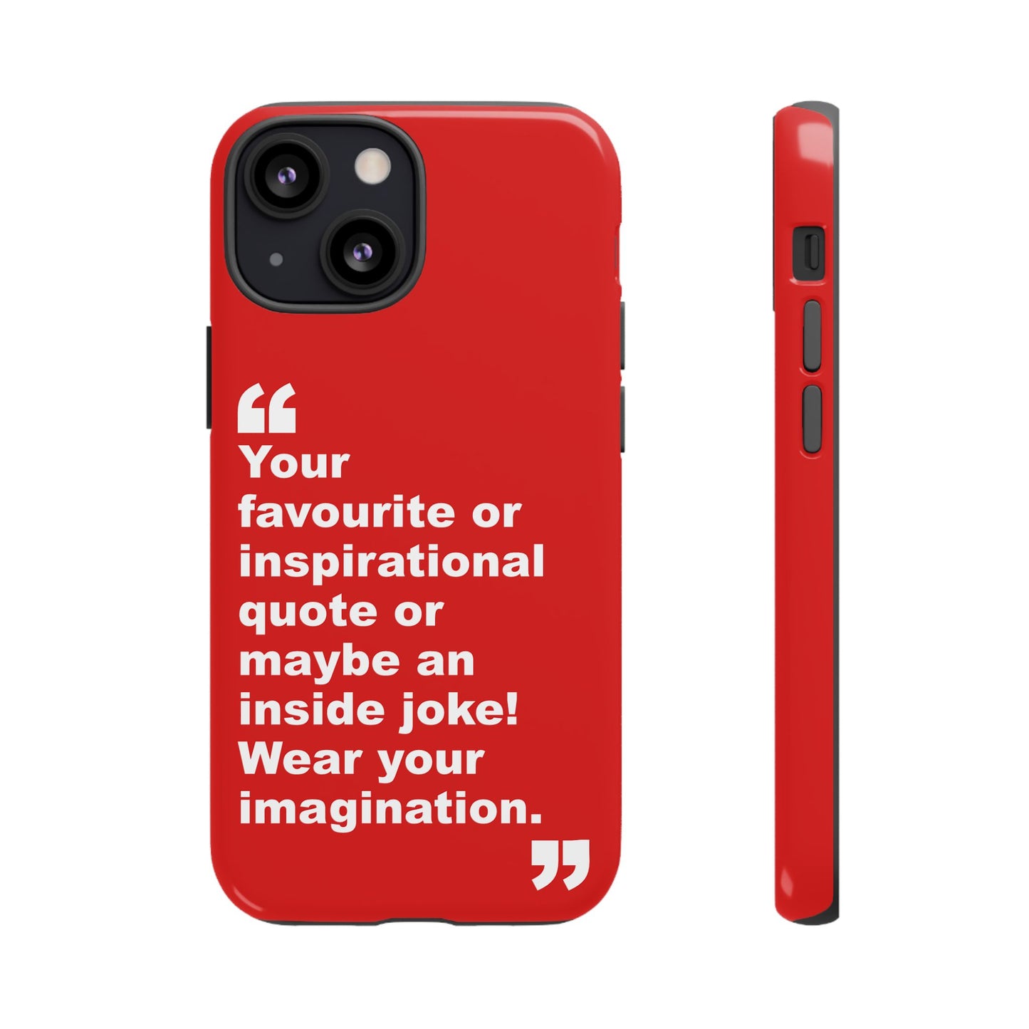 Personalised Inspirational Quote Tough Phone Case — Customizable Text Design