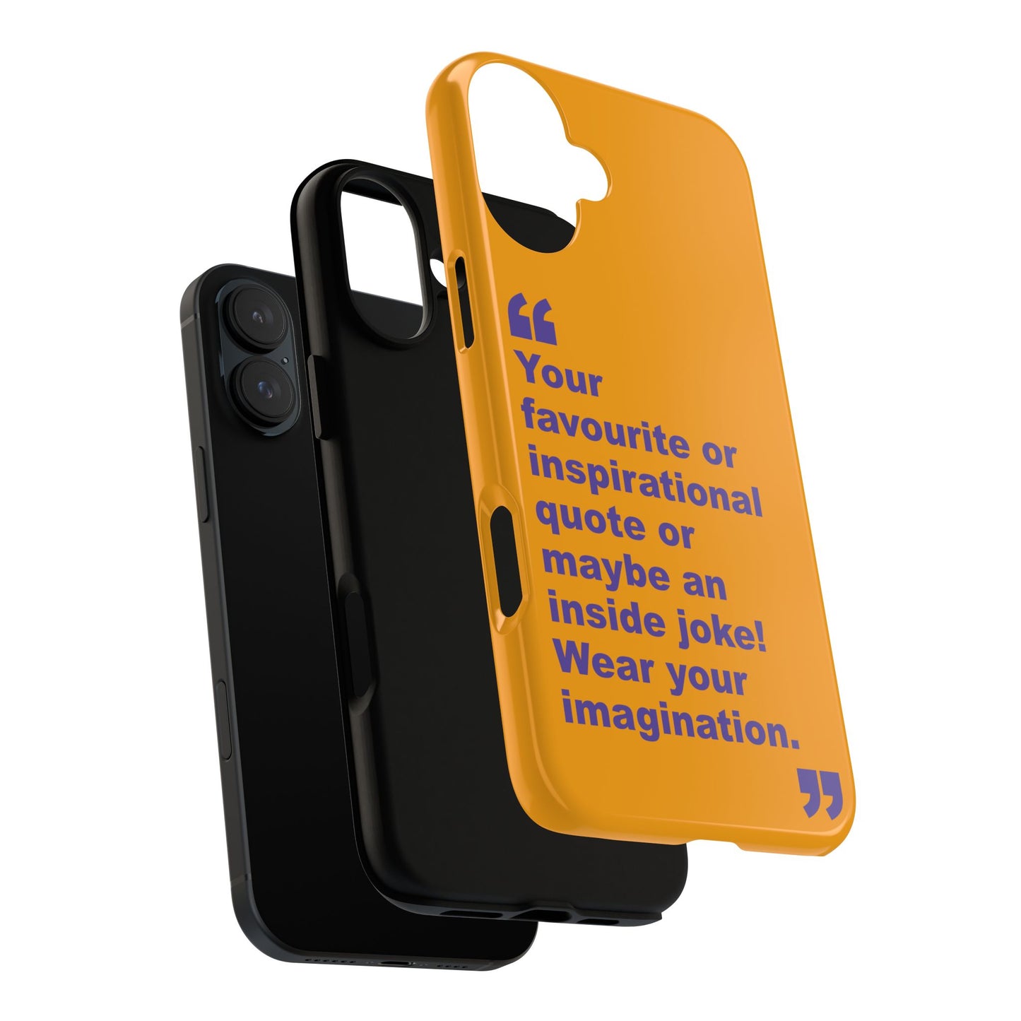 Quote Tough Phone Case — Customisable Inspirational Text Protective Cover for Apple iPhone, Samsung Galaxy and Google Pixel.