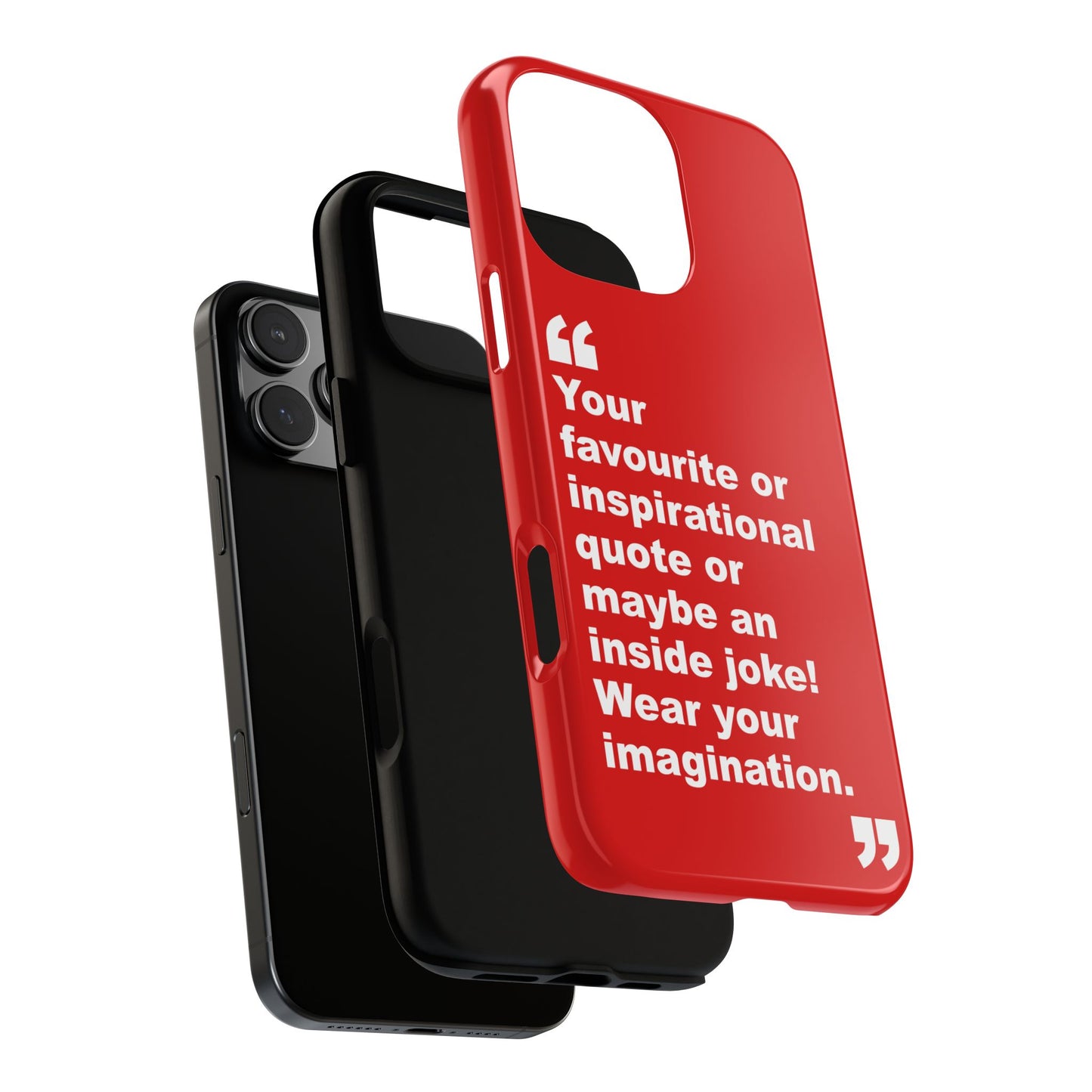 Personalised Inspirational Quote Tough Phone Case — Customizable Text Design