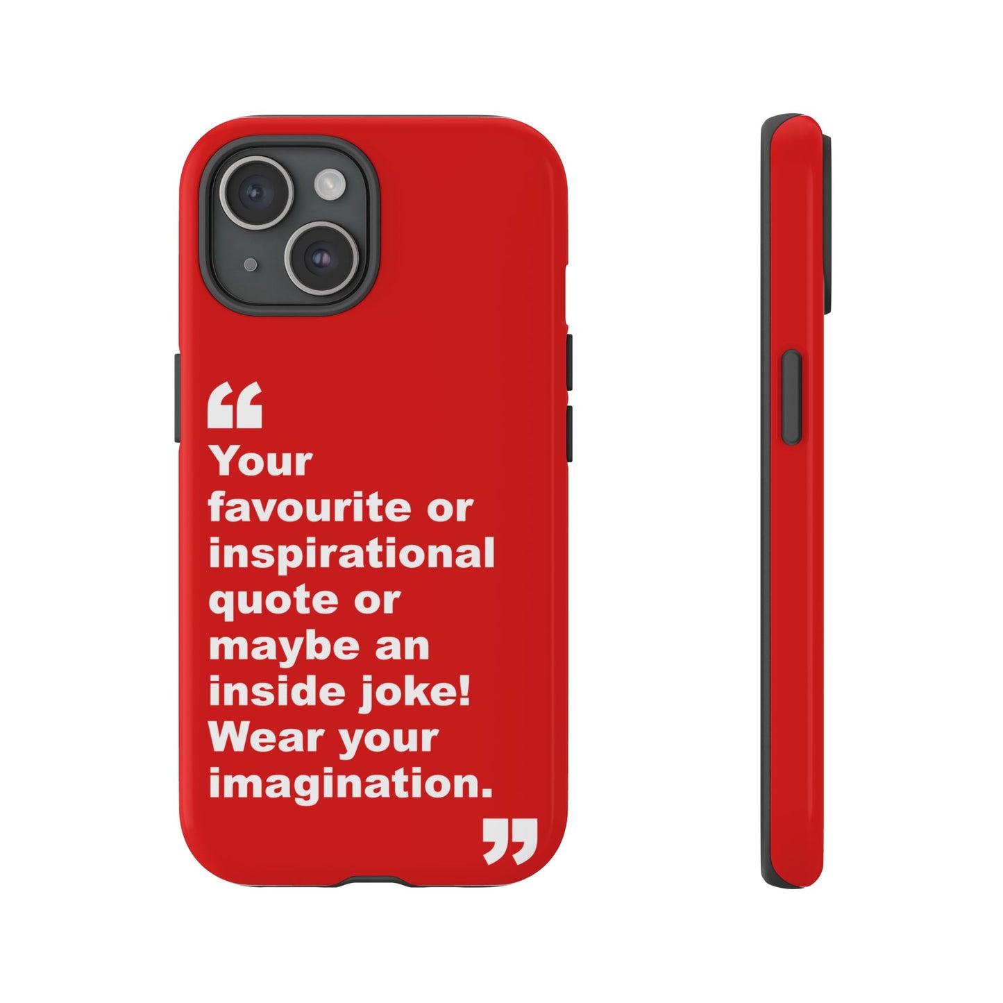 Personalised Inspirational Quote Tough Phone Case — Customizable Text Design