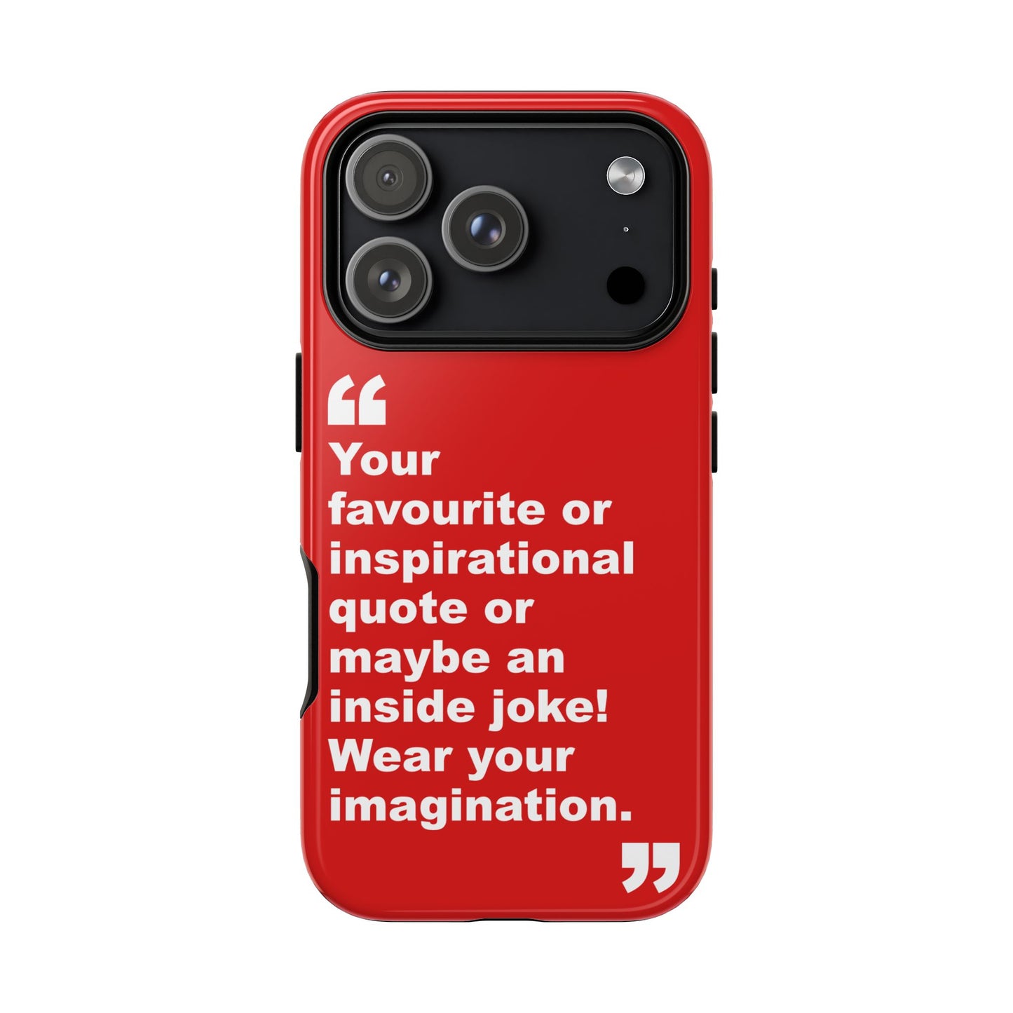 Personalised Inspirational Quote Tough Phone Case — Customizable Text Design