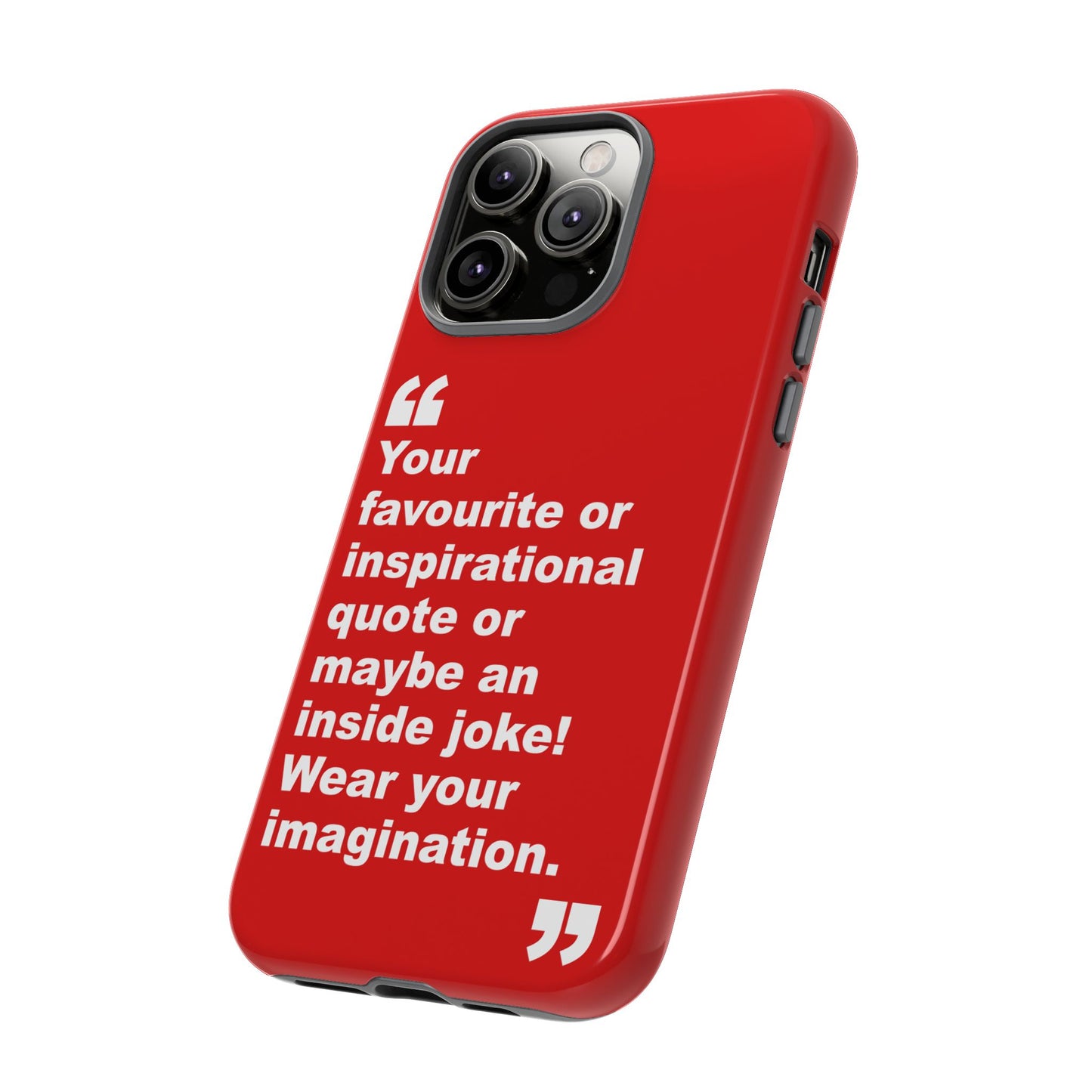 Personalised Inspirational Quote Tough Phone Case — Customizable Text Design