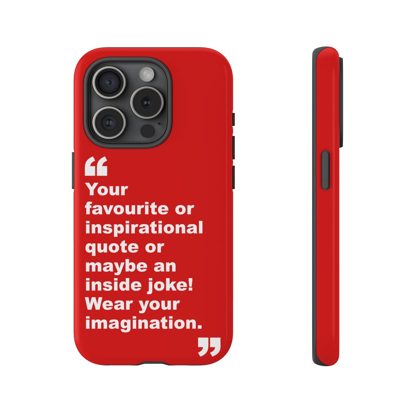 Personalised Inspirational Quote Tough Phone Case — Customizable Text Design