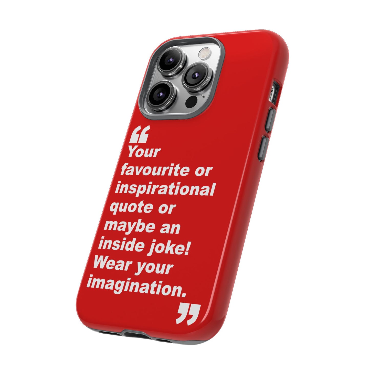 Personalised Inspirational Quote Tough Phone Case — Customizable Text Design