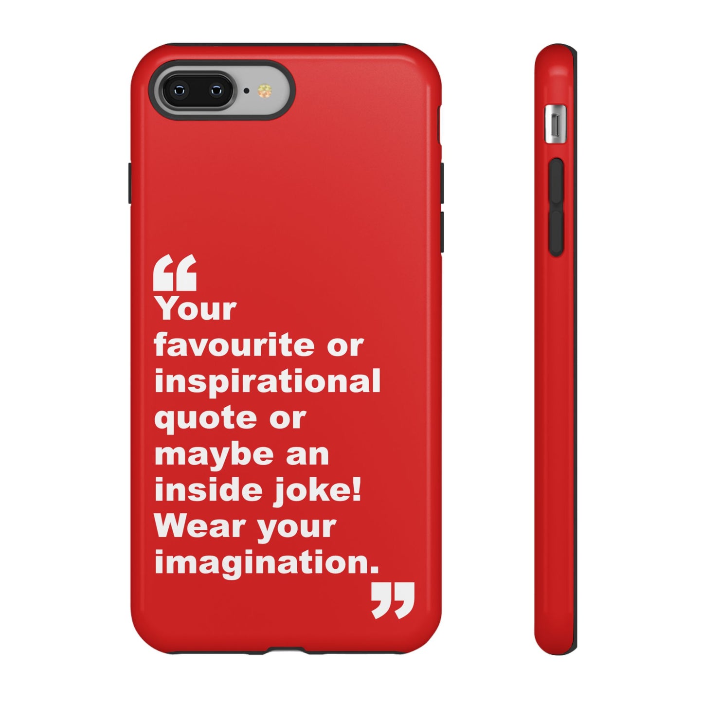 Personalised Inspirational Quote Tough Phone Case — Customizable Text Design