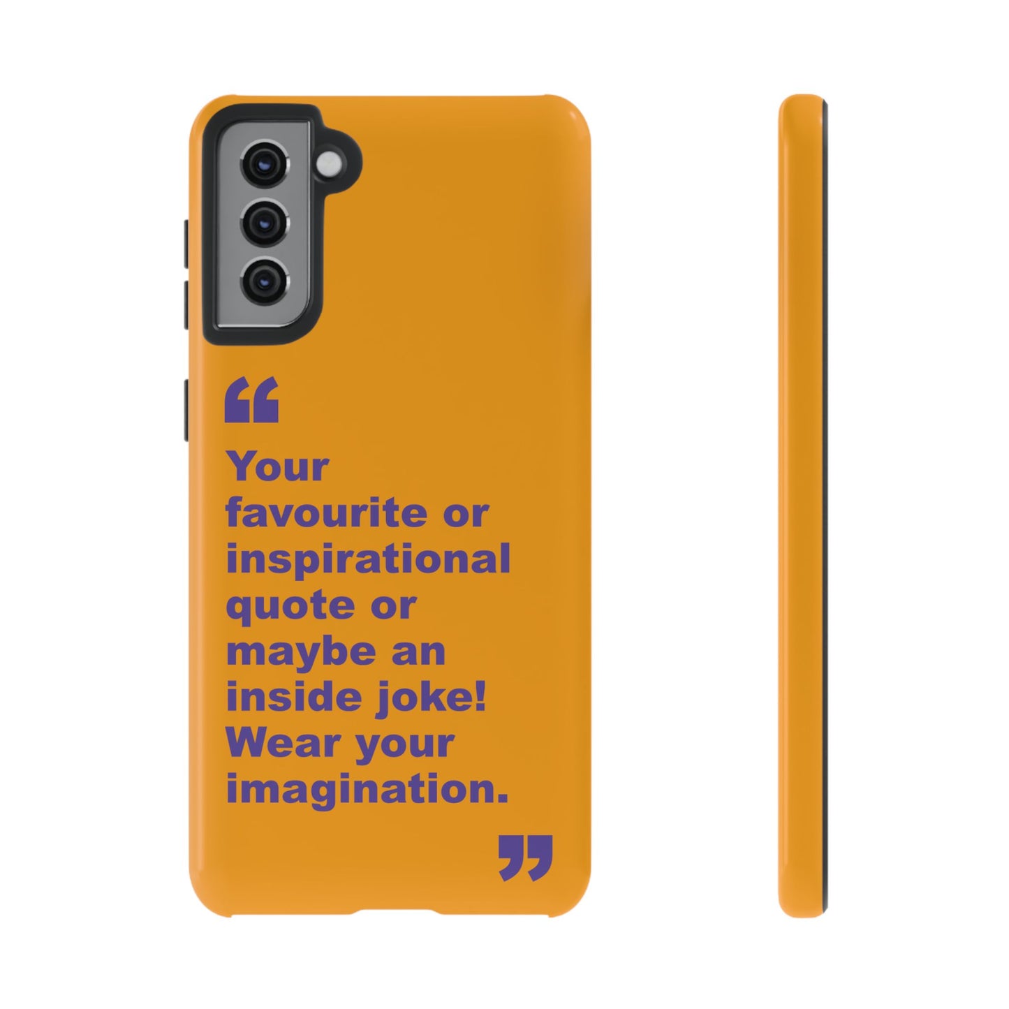 Quote Tough Phone Case — Customisable Inspirational Text Protective Cover for Apple iPhone, Samsung Galaxy and Google Pixel.