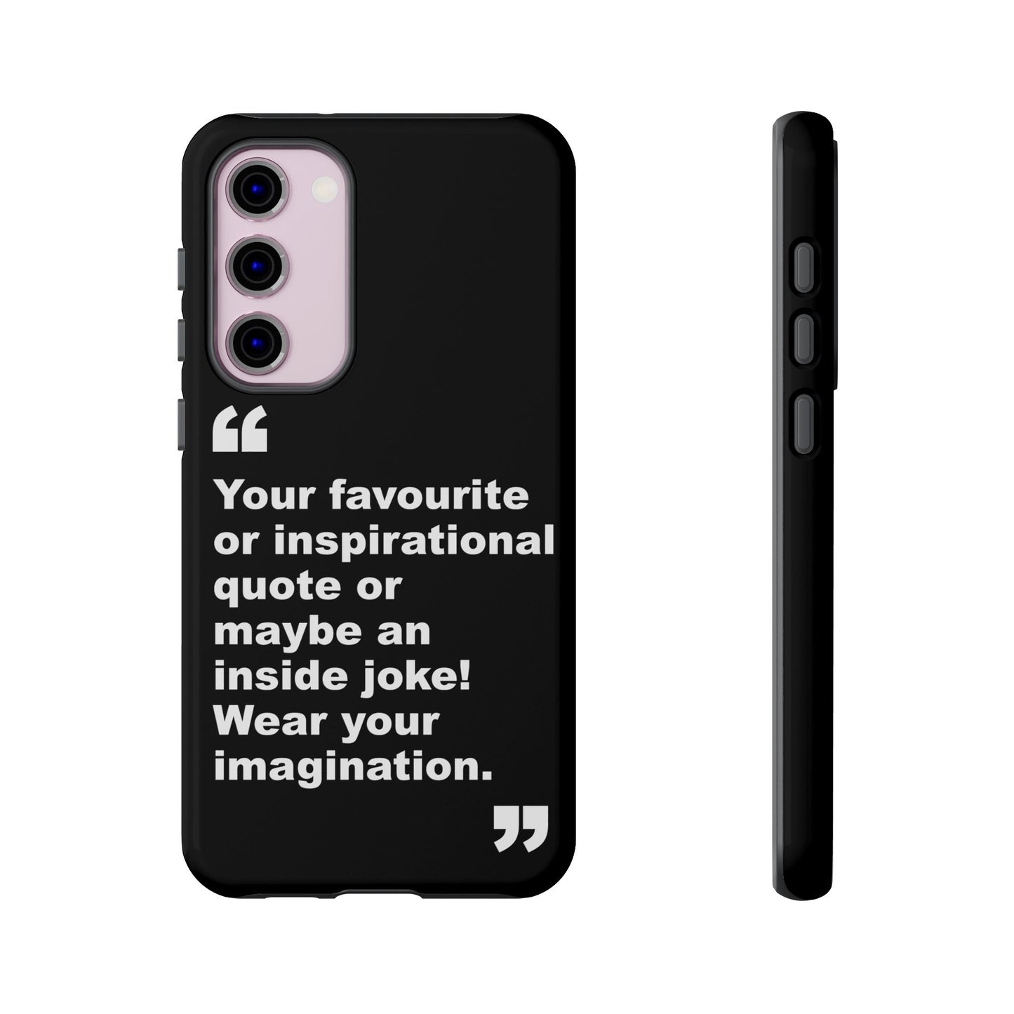 Personalised Inspirational Quote Tough Phone Case — Customizable Text Design