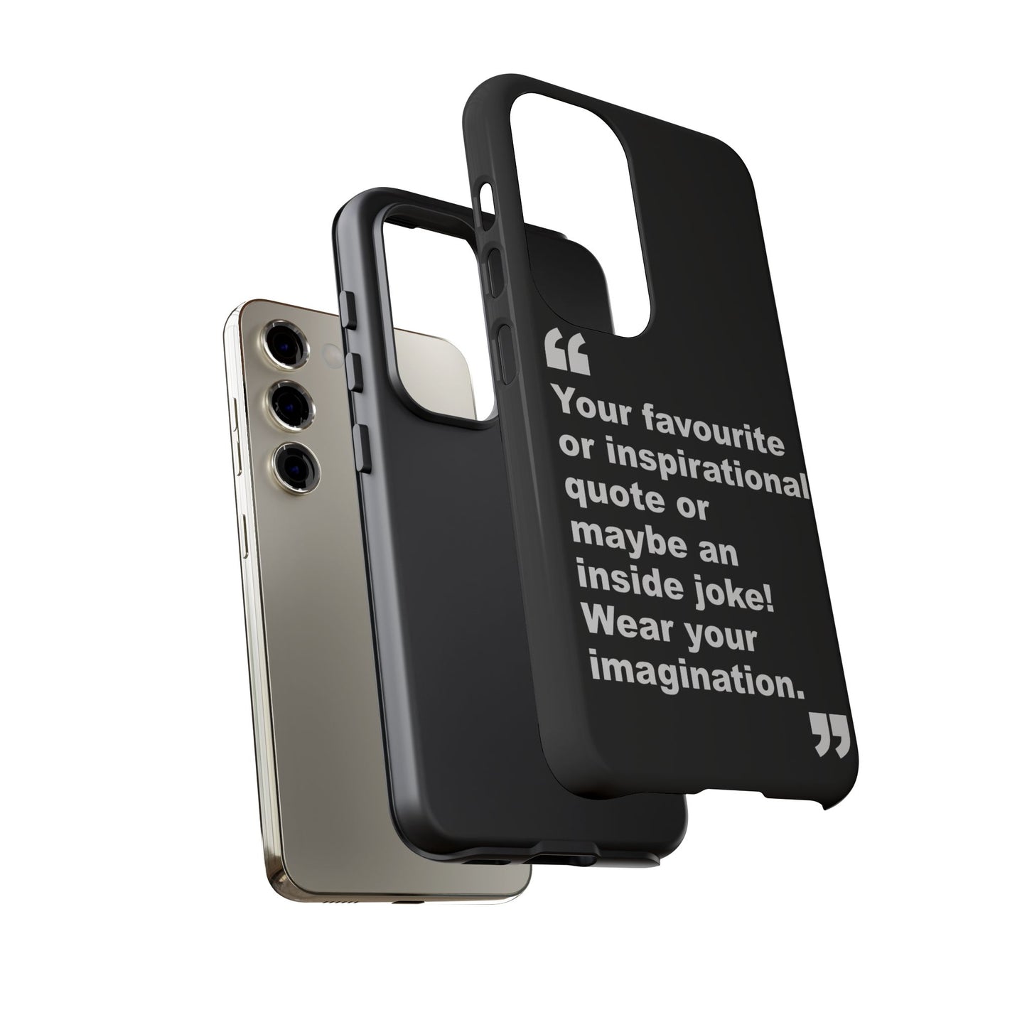 Personalised Inspirational Quote Tough Phone Case — Customizable Text Design
