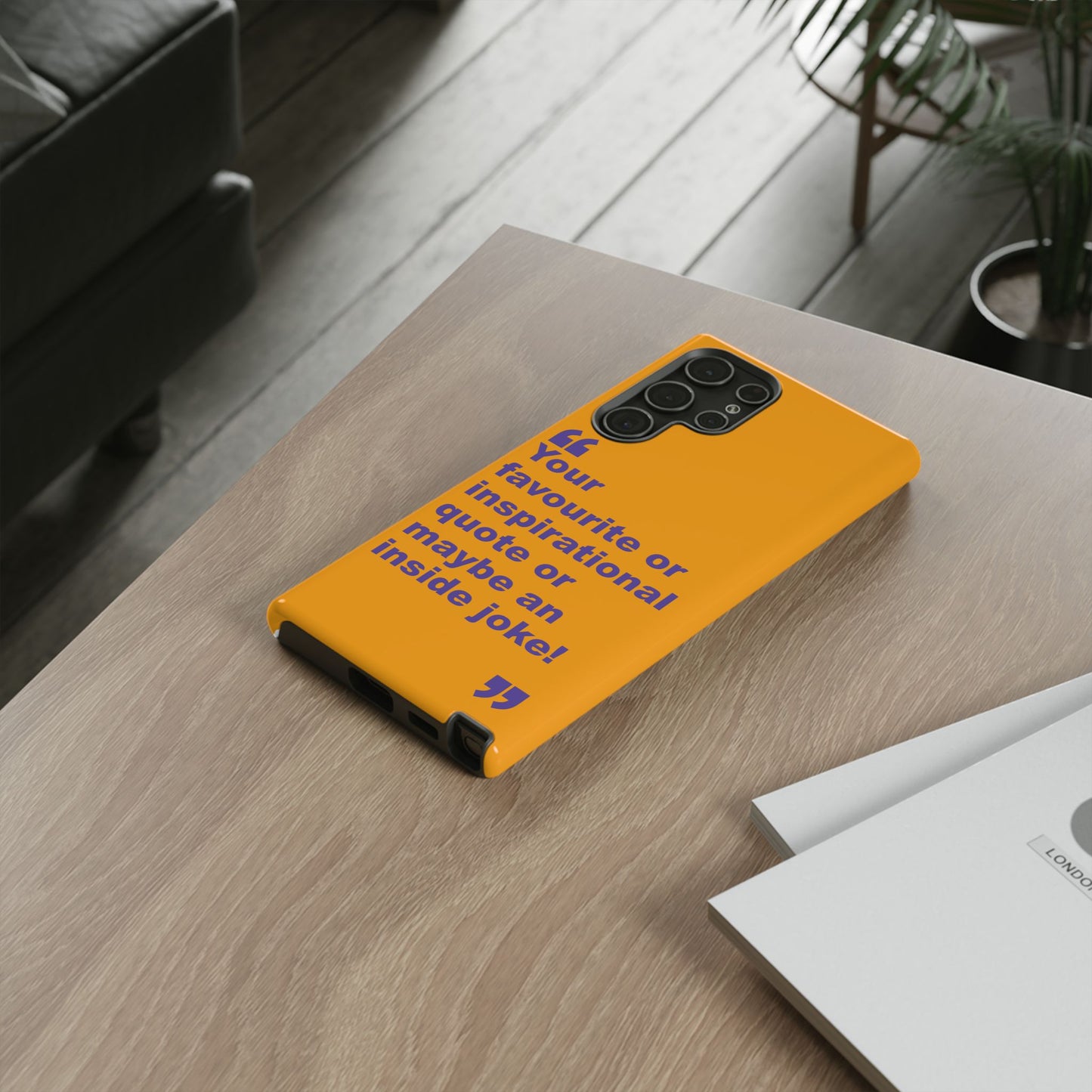 Quote Tough Phone Case — Customisable Inspirational Text Protective Cover for Apple iPhone, Samsung Galaxy and Google Pixel.