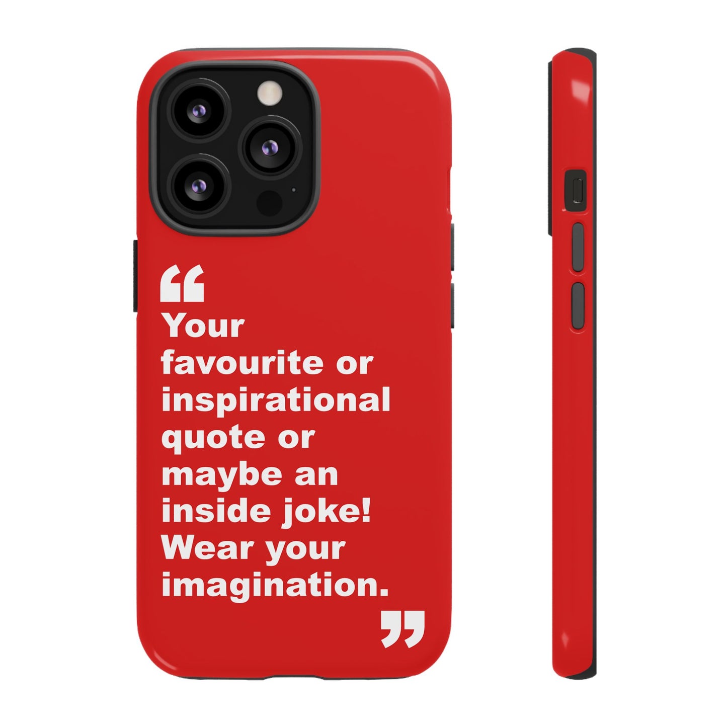 Personalised Inspirational Quote Tough Phone Case — Customizable Text Design